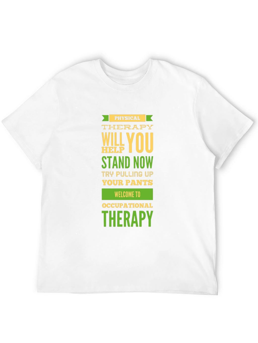 Physical & Occupational Therapy Humor T-Shirt
