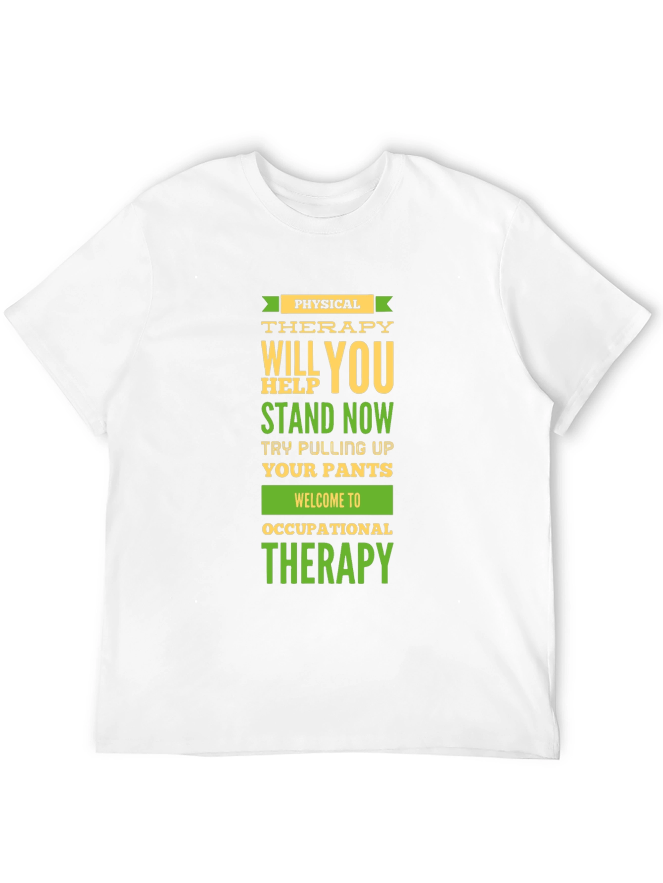 Physical & Occupational Therapy Humor T-Shirt