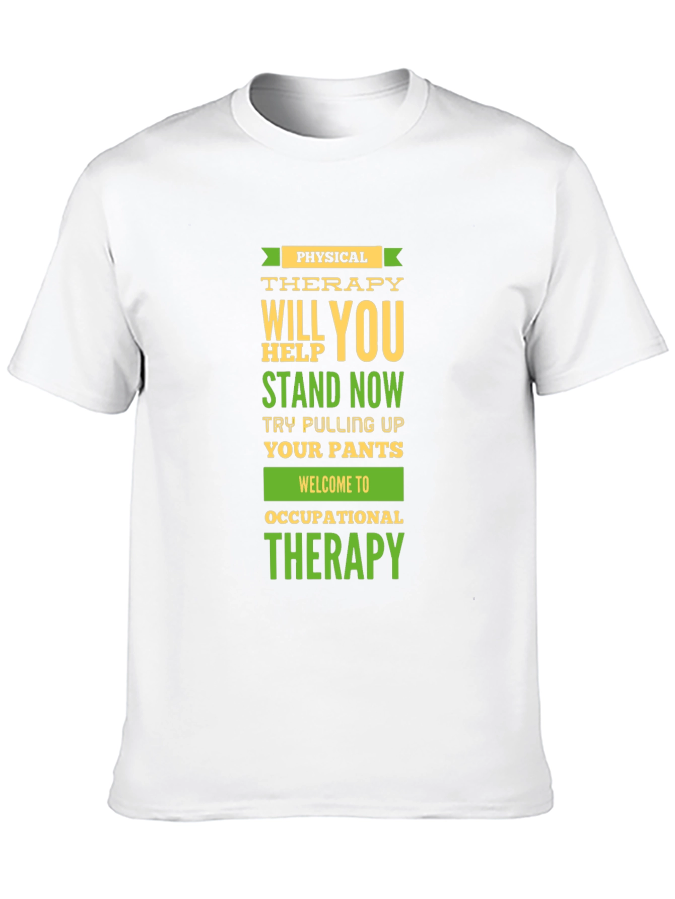 Physical & Occupational Therapy Humor T-Shirt