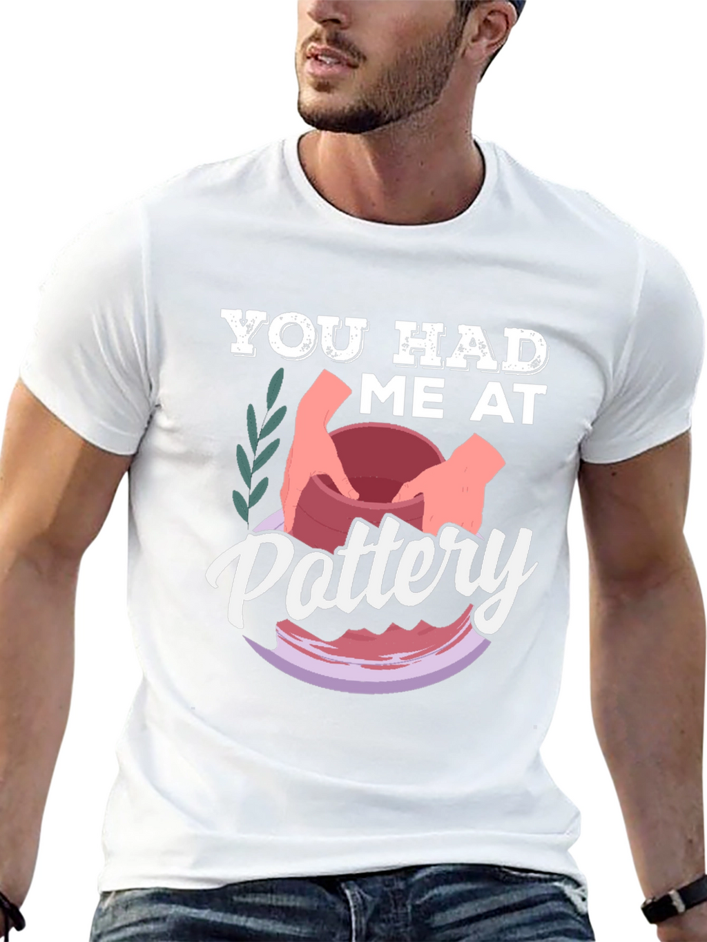You Had Me at Pottery T-Shirt