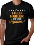 Field Hauler Superpower T-Shirt