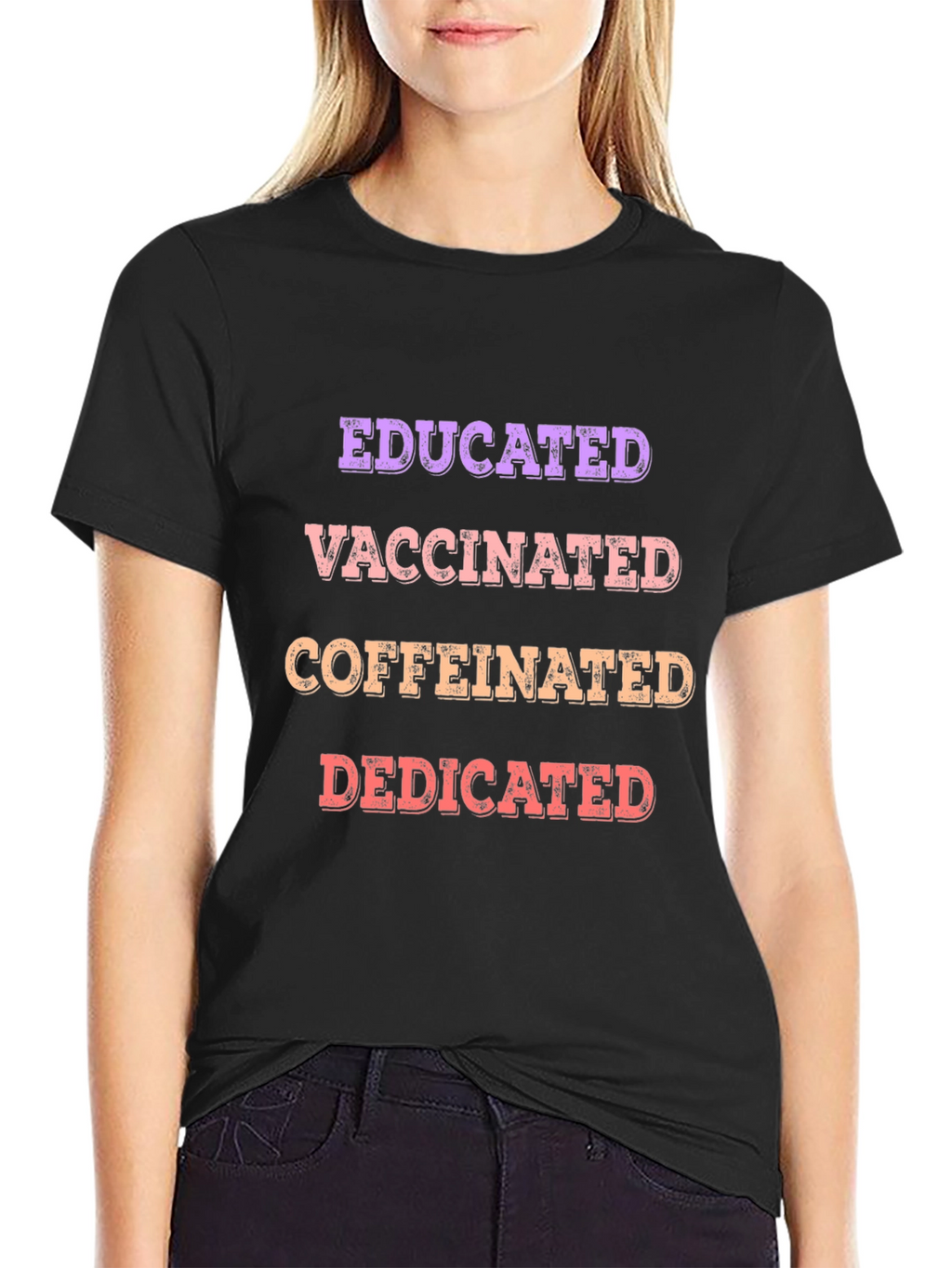 Educated Vaccinated Caffeinated Dedicated T-Shirt