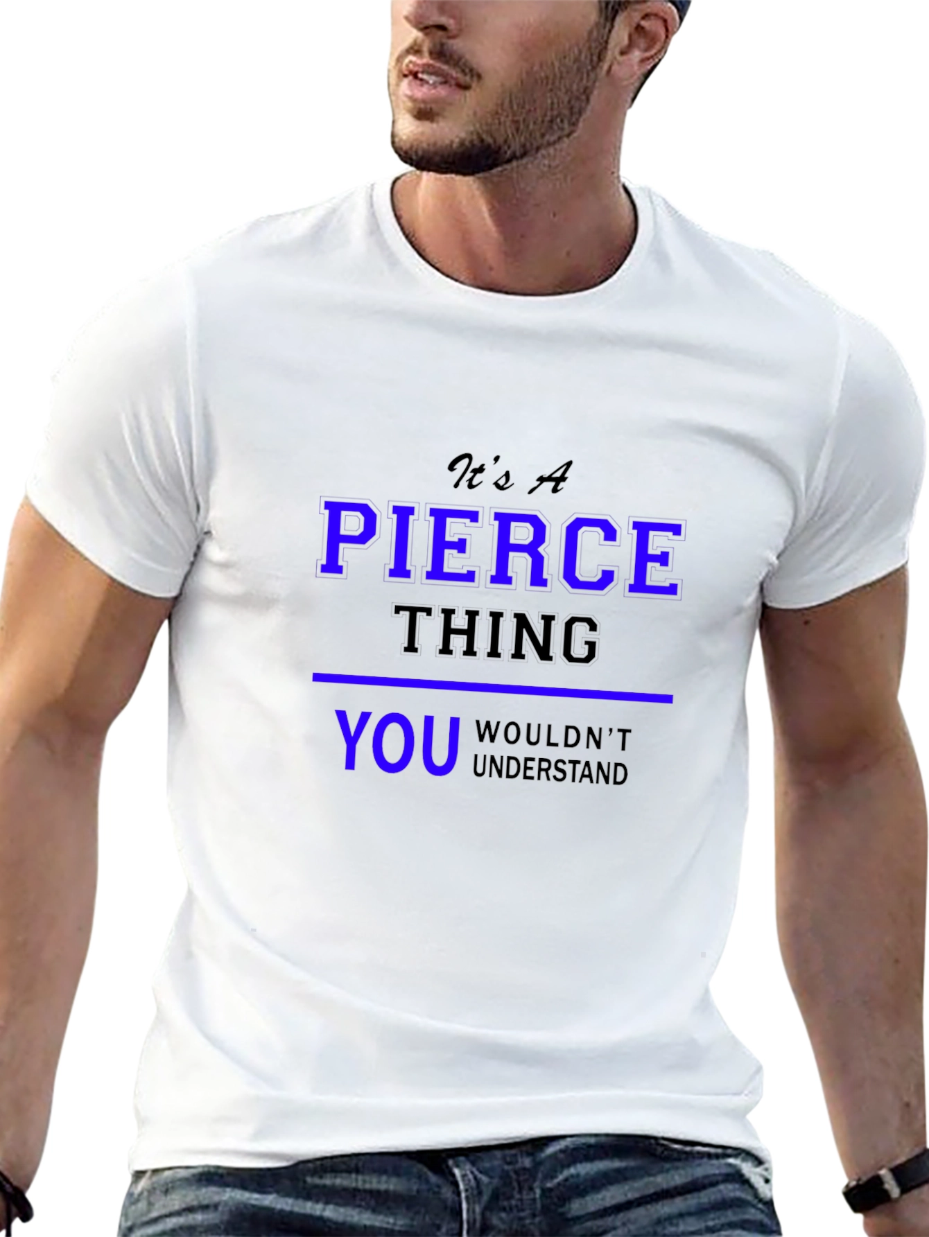 Its A Pierce Thing T-Shirt