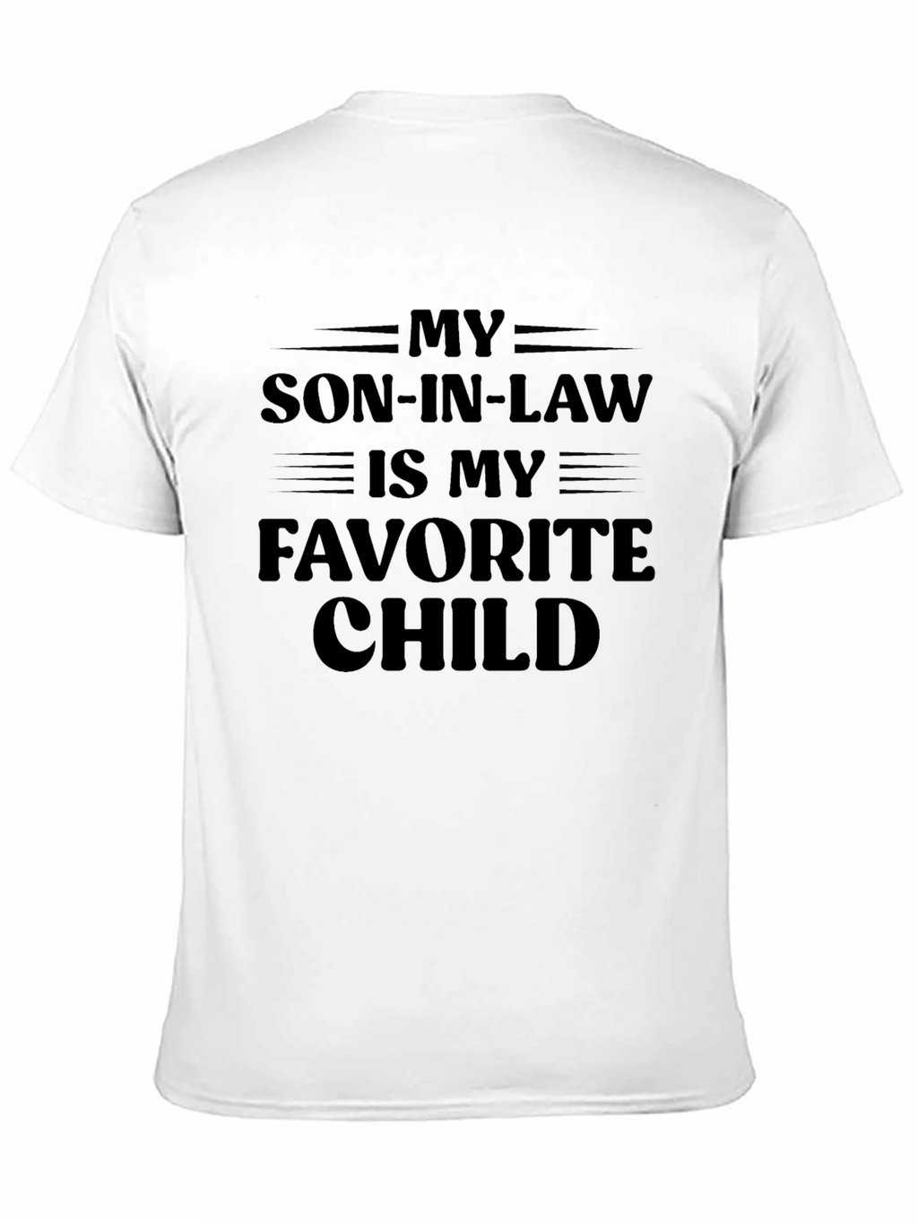 My Son-in-Law is My Favorite Child T-Shirt