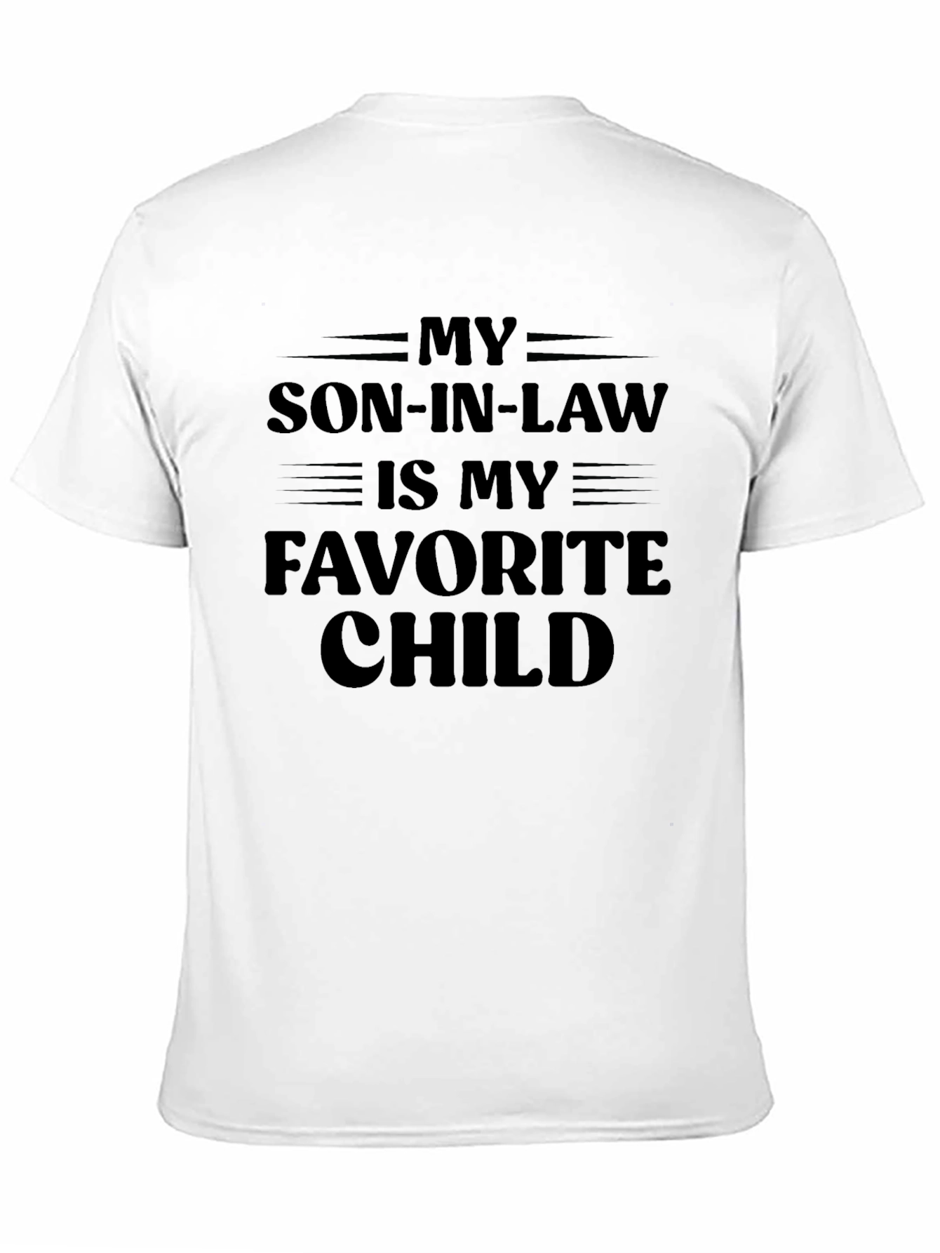 My Son-in-Law is My Favorite Child T-Shirt