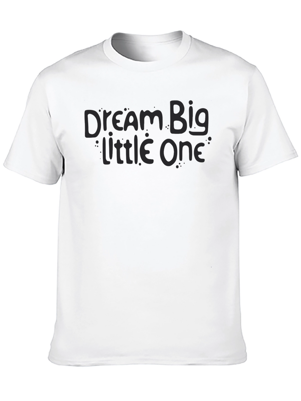 Dream Big Little One Black T-Shirt