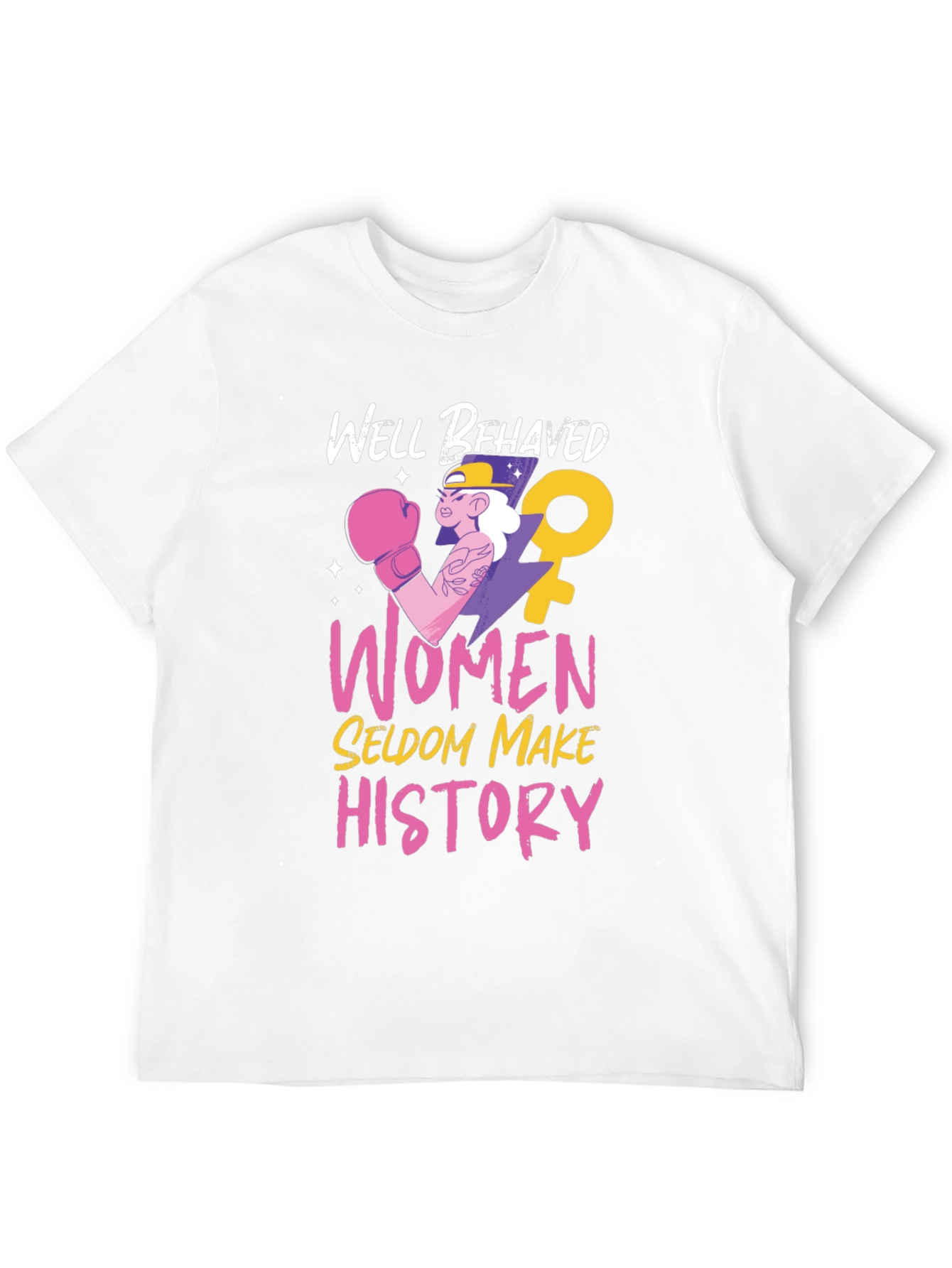 Well Behaved Women T-Shirt