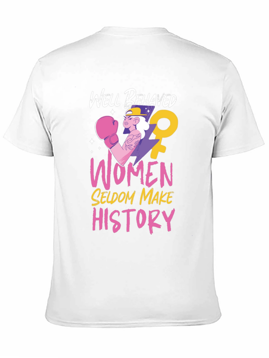Well Behaved Women T-Shirt