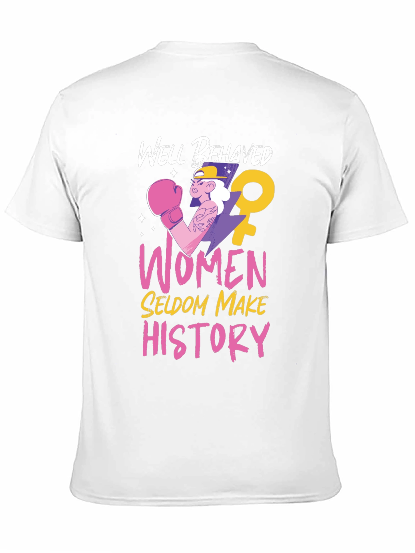 Well Behaved Women T-Shirt