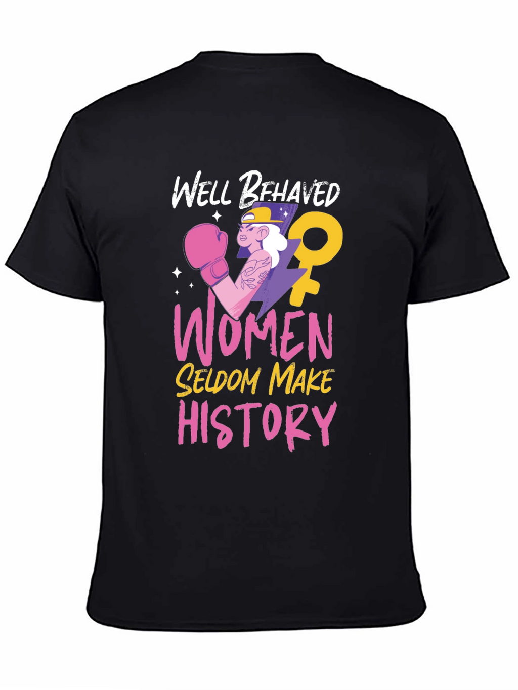 Well Behaved Women T-Shirt