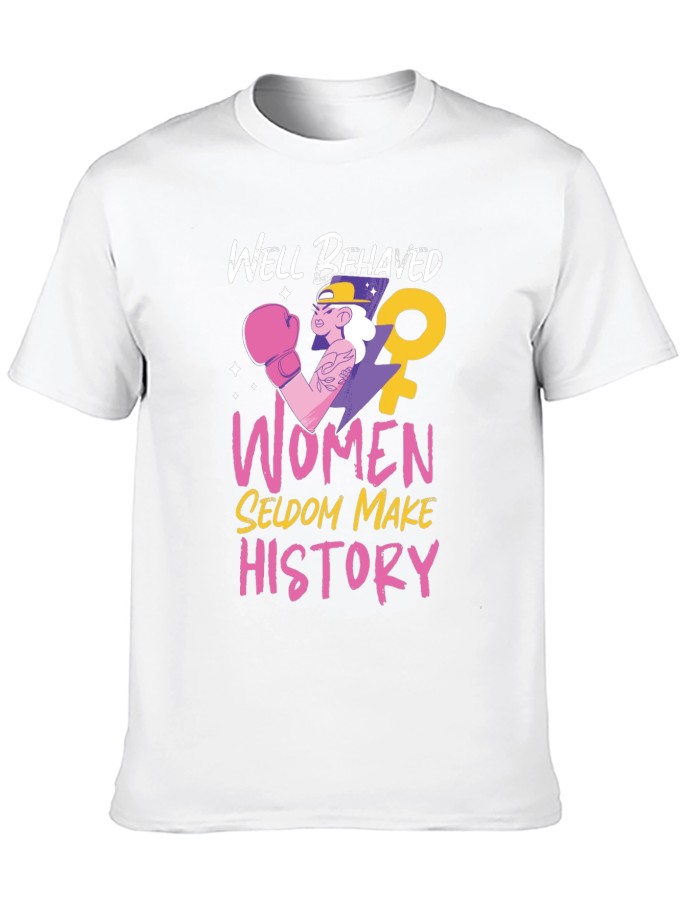 Well Behaved Women T-Shirt