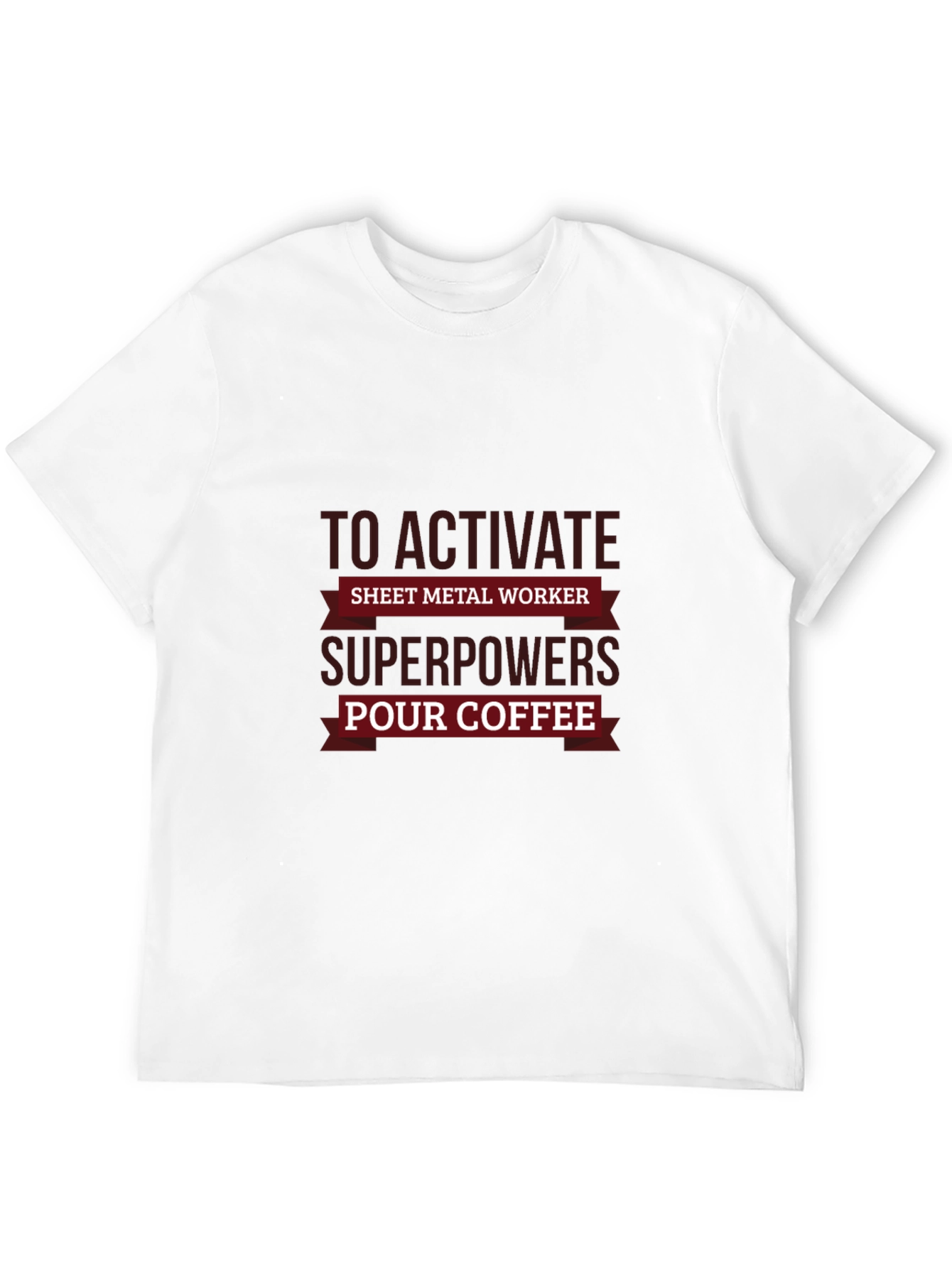 Sheet Metal Worker Superpowers T-Shirt