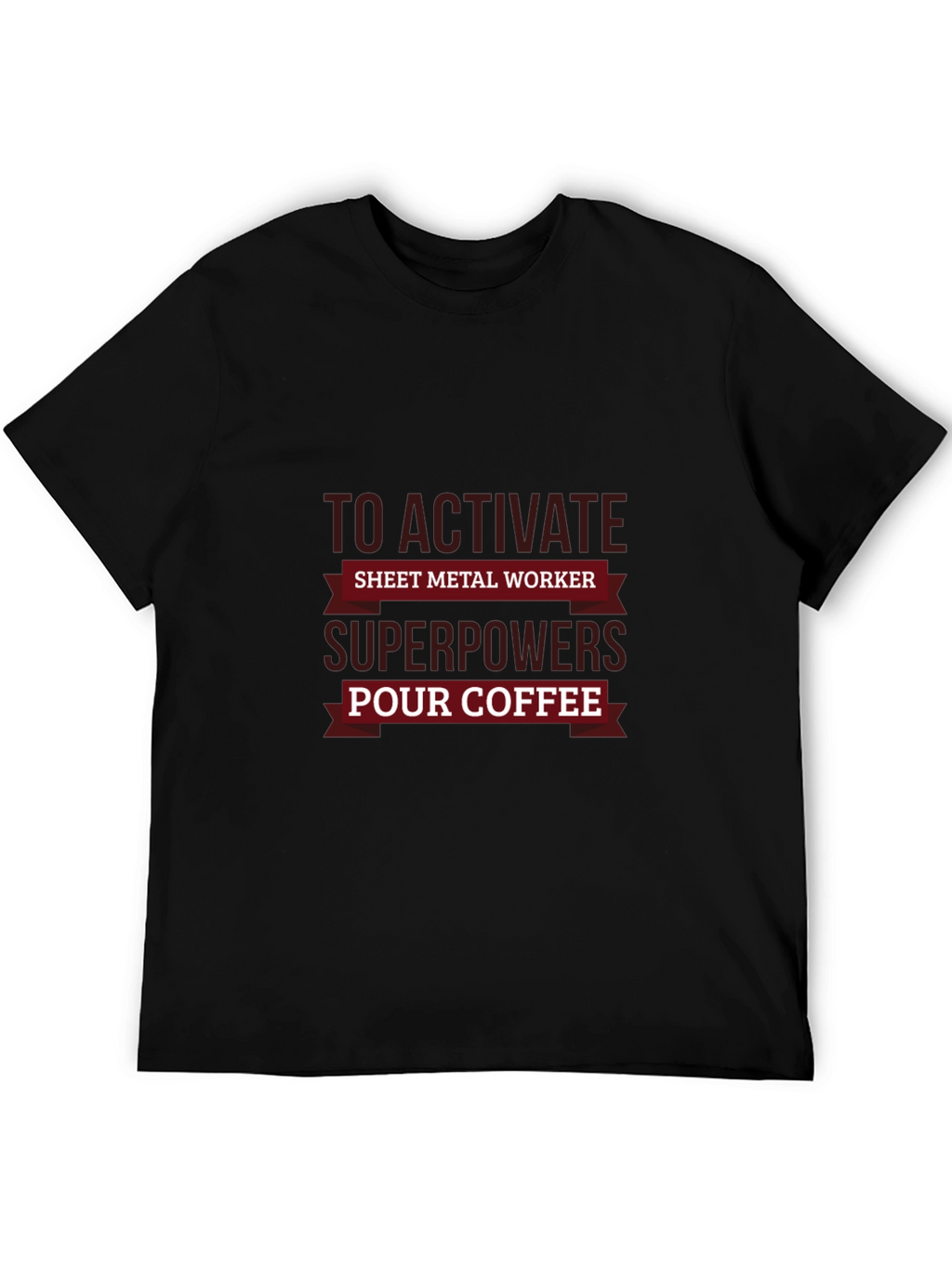 Sheet Metal Worker Superpowers T-Shirt