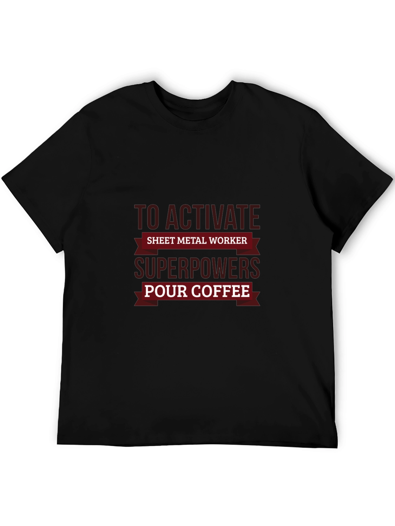 Sheet Metal Worker Superpowers T-Shirt