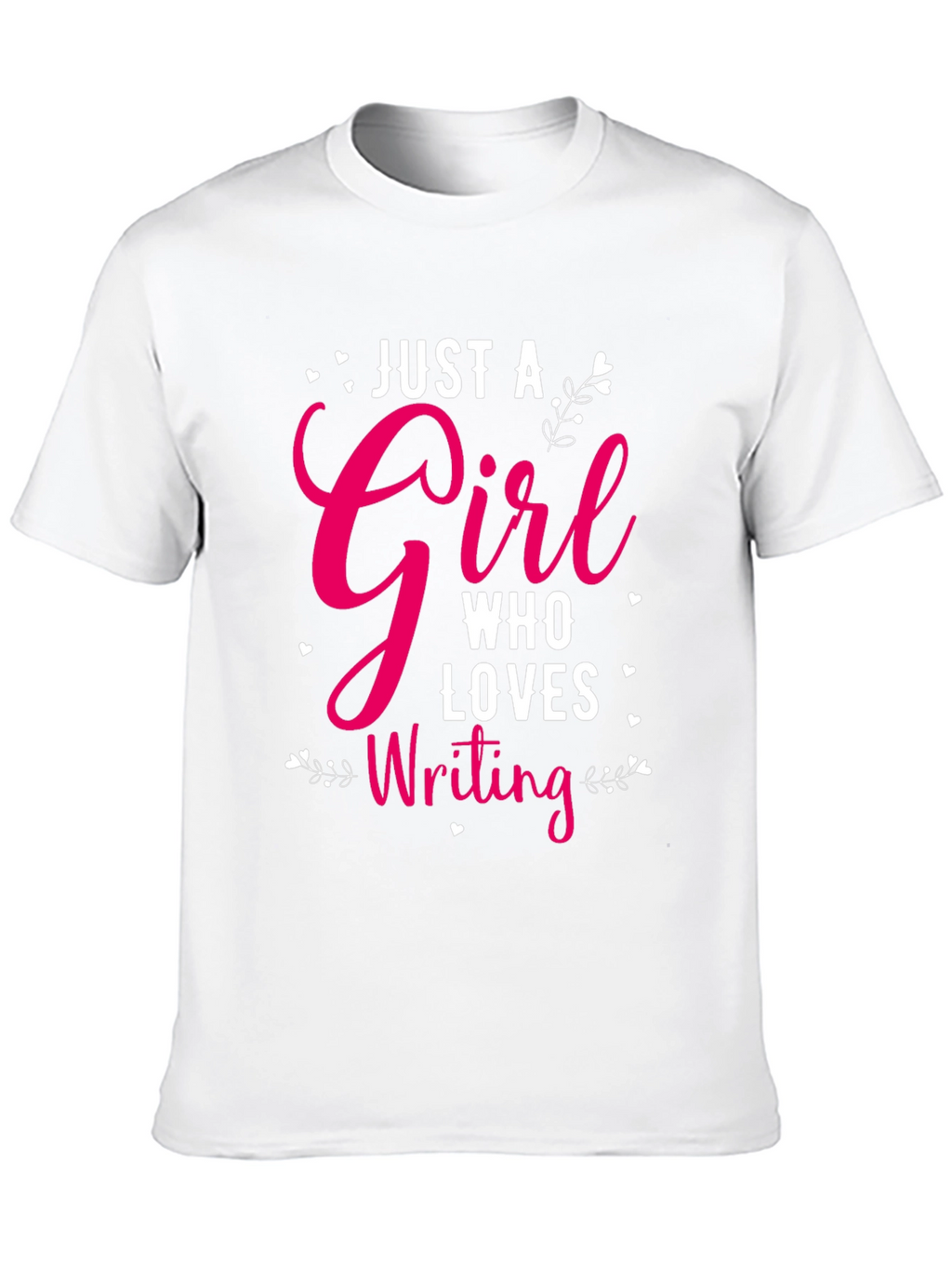 Just a Girl Who Loves Writing Graphic T-Shirt