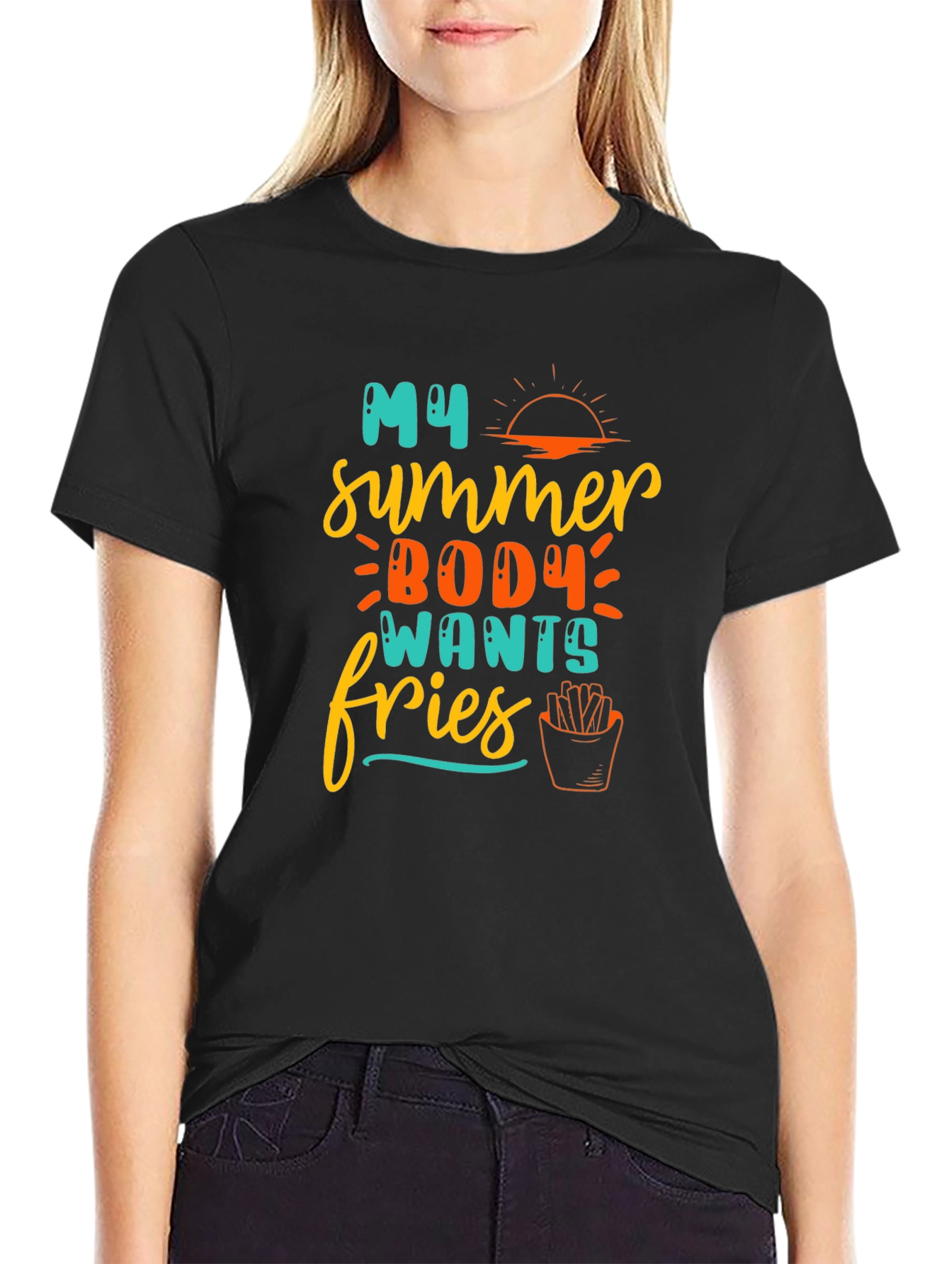 My Summer Body Wants Fries T-Shirt