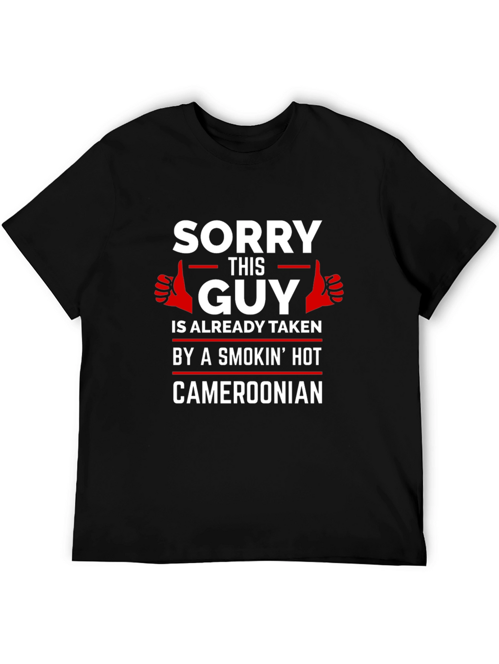 Sorry This Guy Is Already Taken Cameroonian T-Shirt