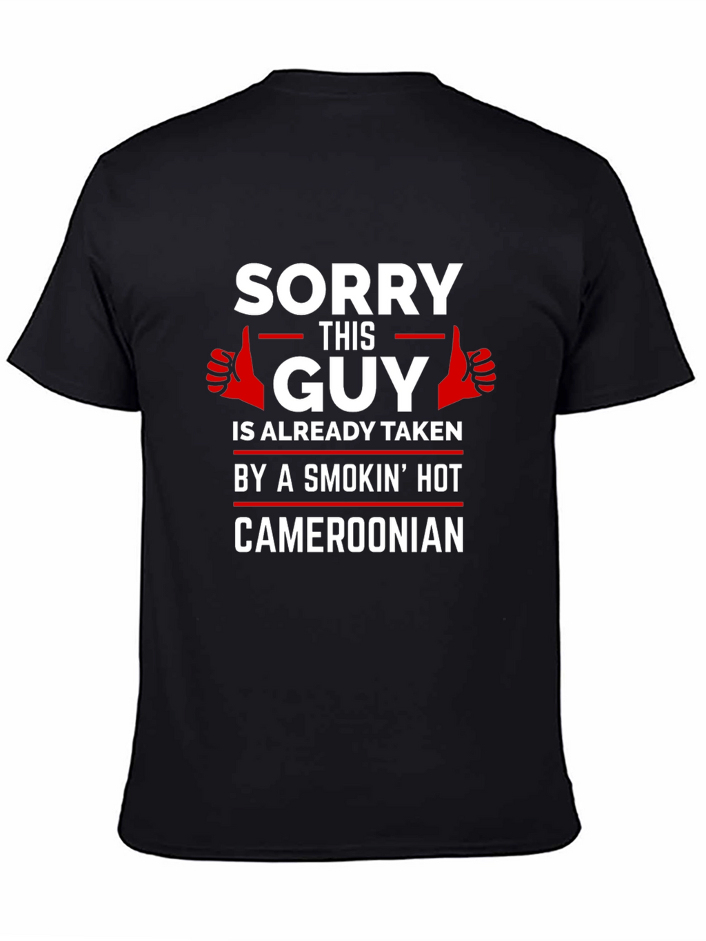 Sorry This Guy Is Already Taken Cameroonian T-Shirt