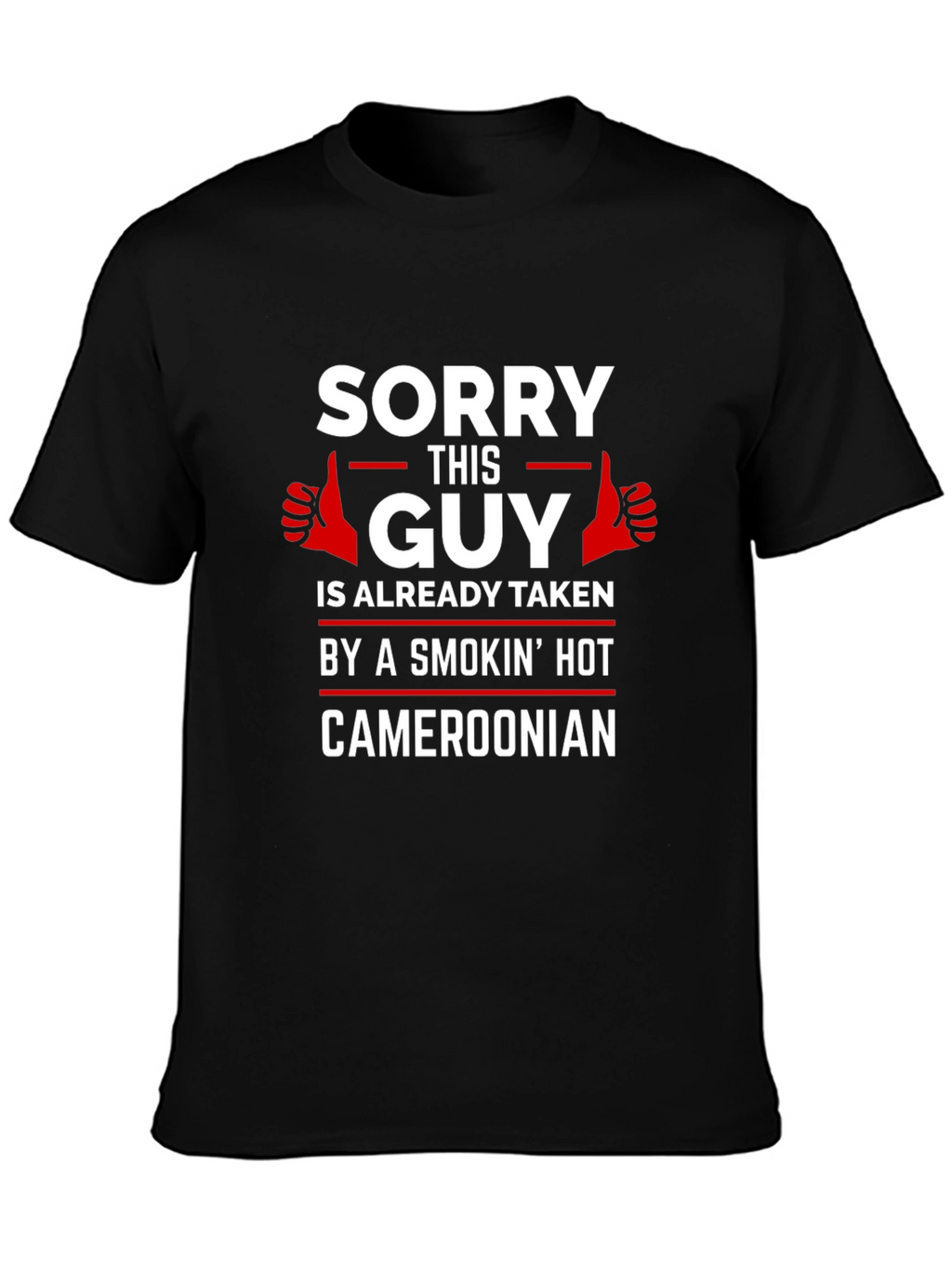 Sorry This Guy Is Already Taken Cameroonian T-Shirt