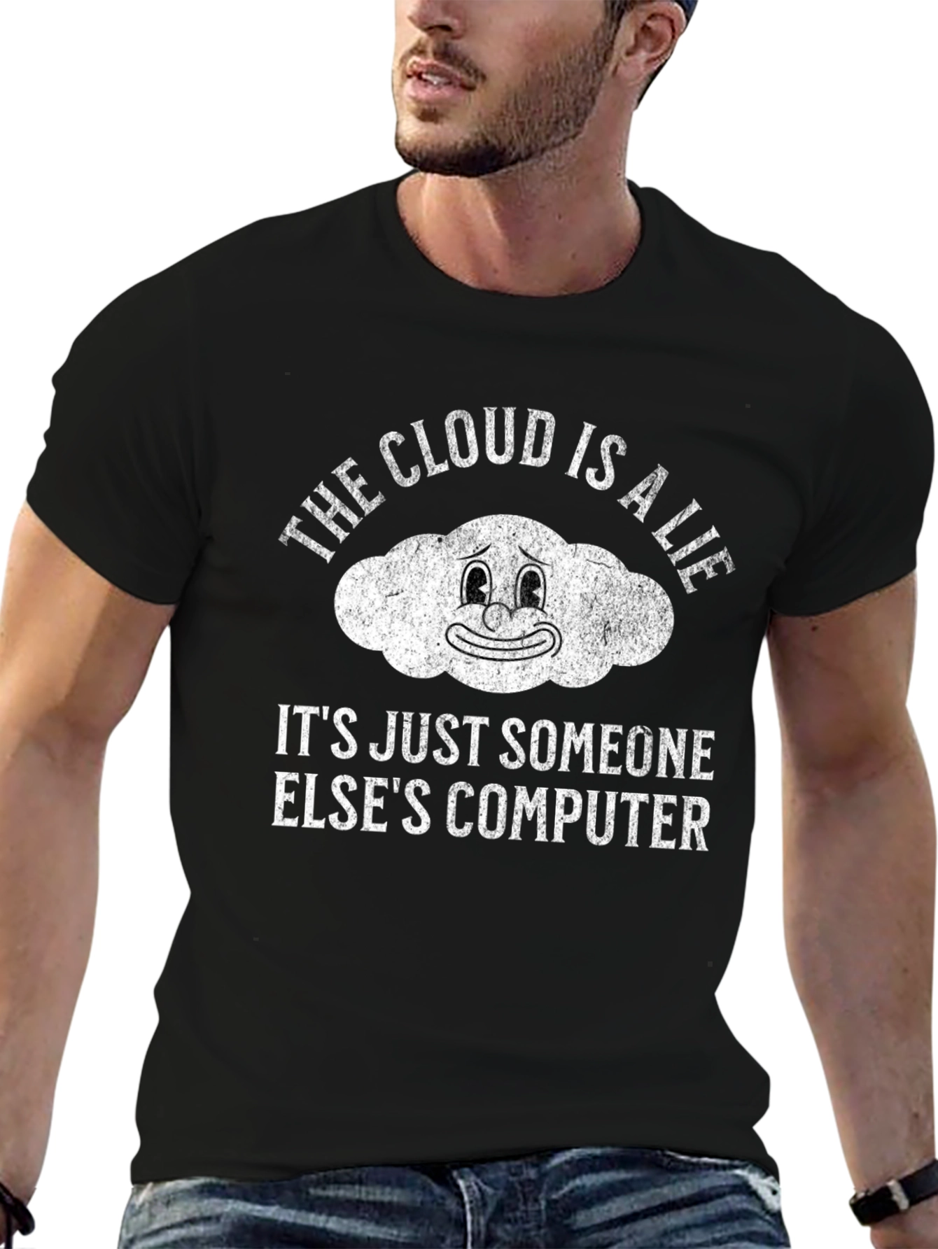 The Cloud is a Lie Funny Graphic T-Shirt