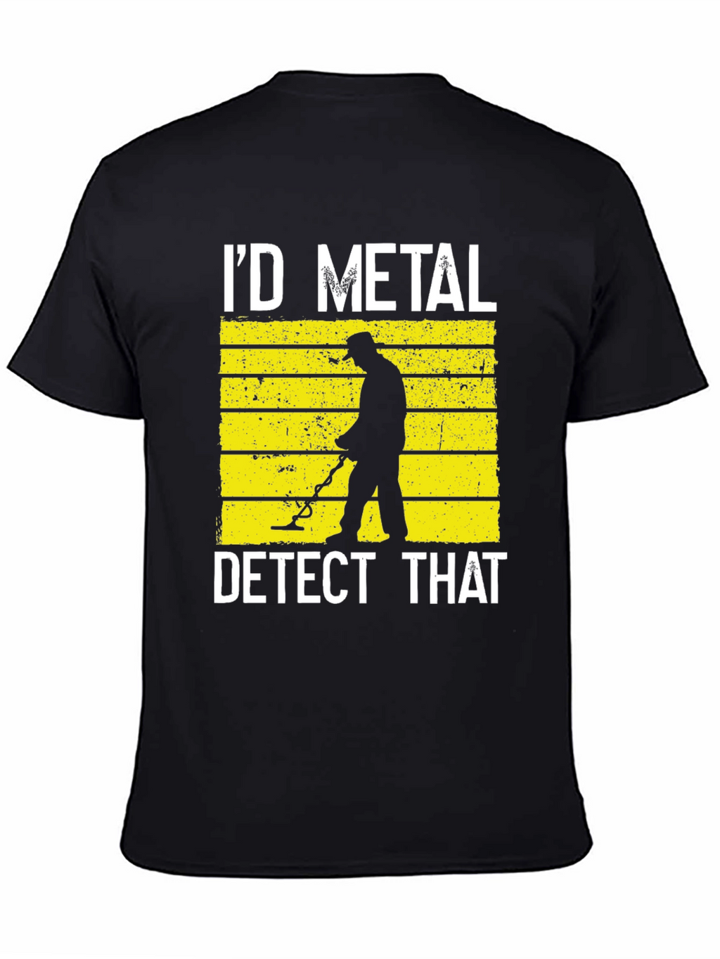 Id Metal Detect That Black T-Shirt