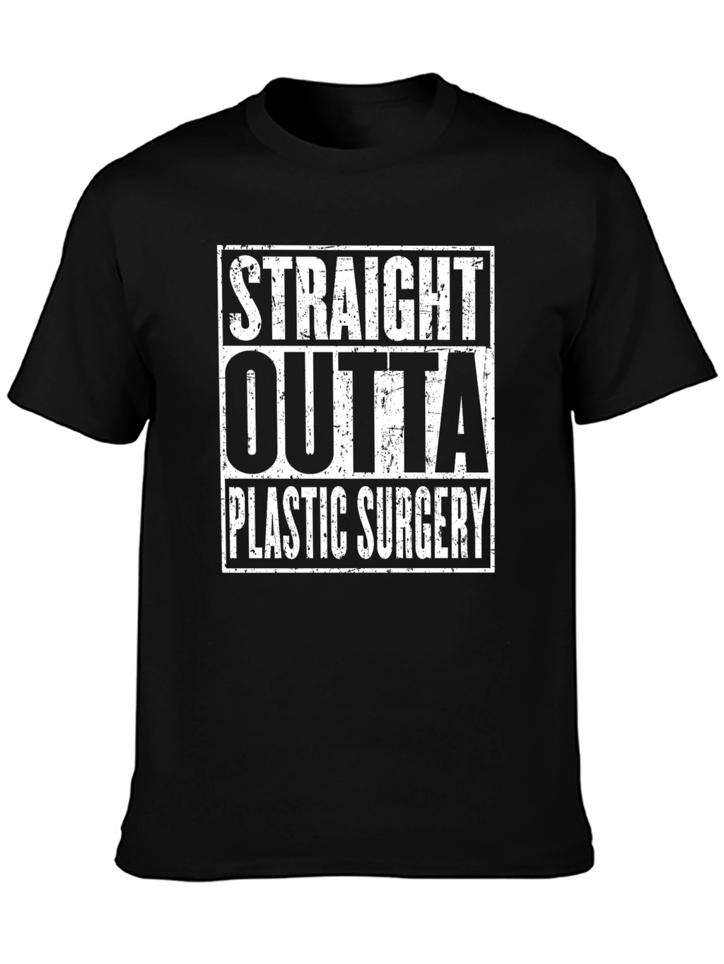 Straight Outta Plastic Surgery Tee