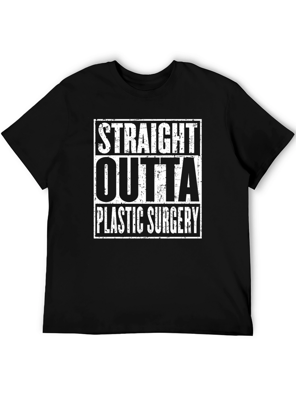 Straight Outta Plastic Surgery Tee