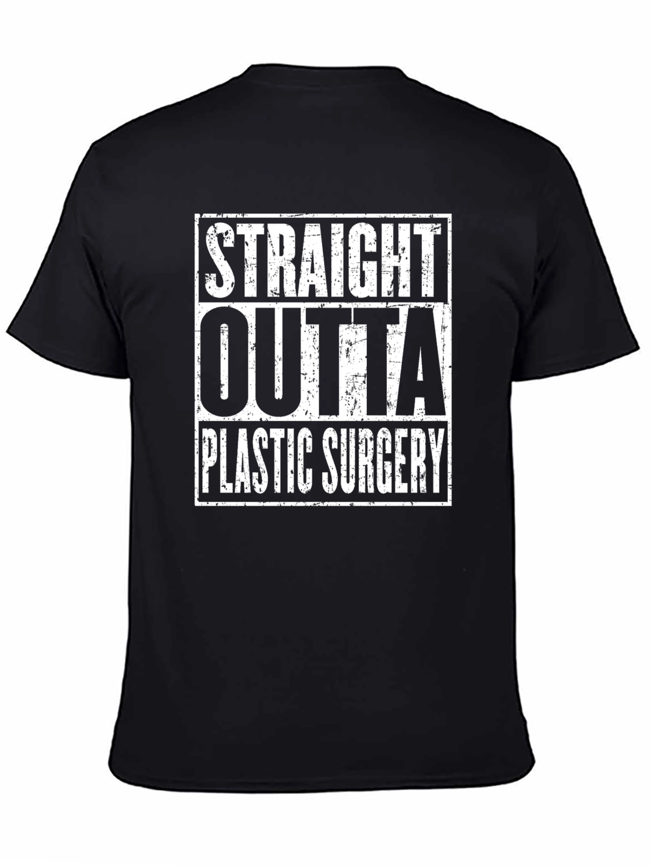 Straight Outta Plastic Surgery Tee