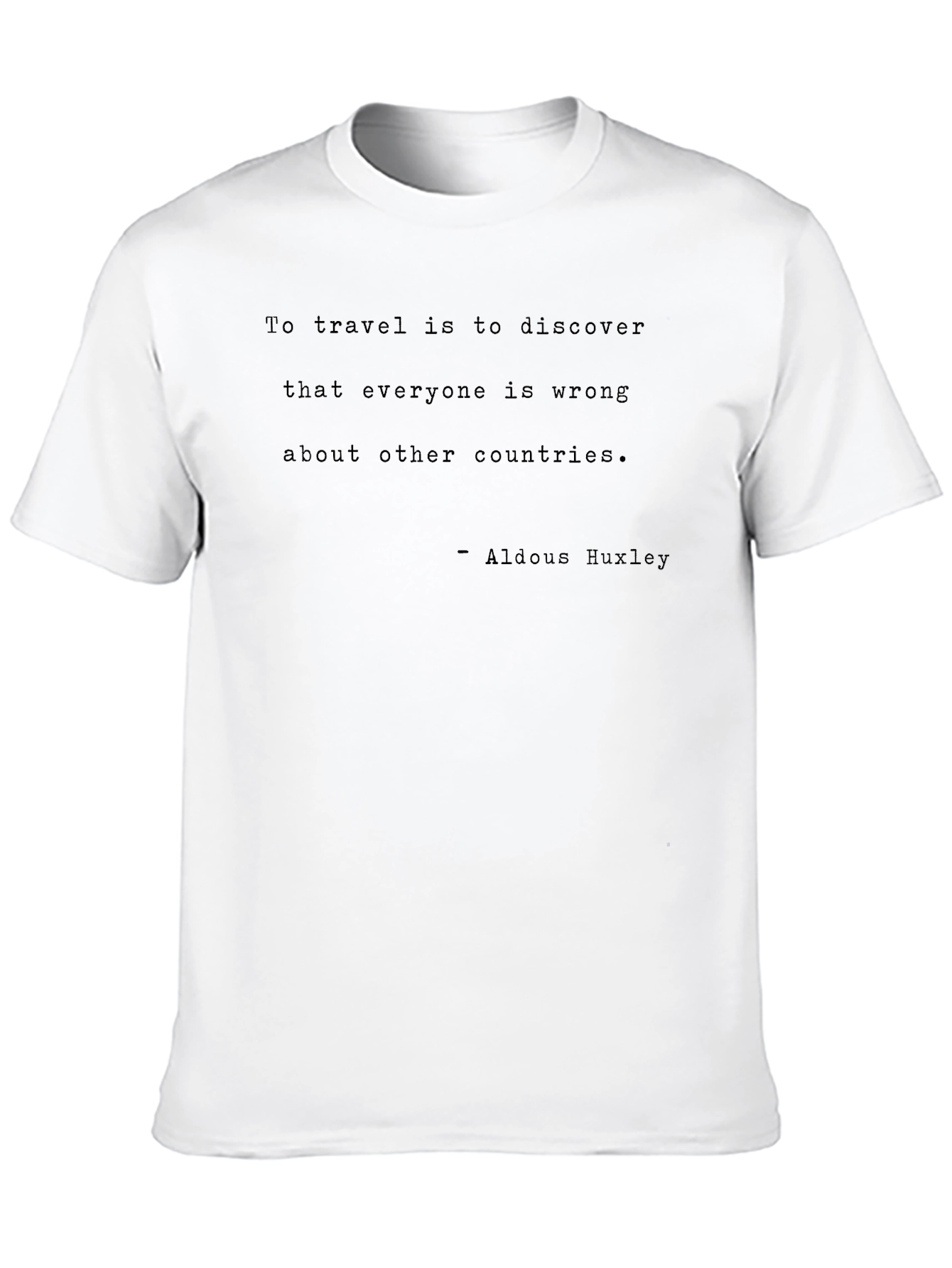 Travel Quote T-Shirt - Aldous Huxley Tee