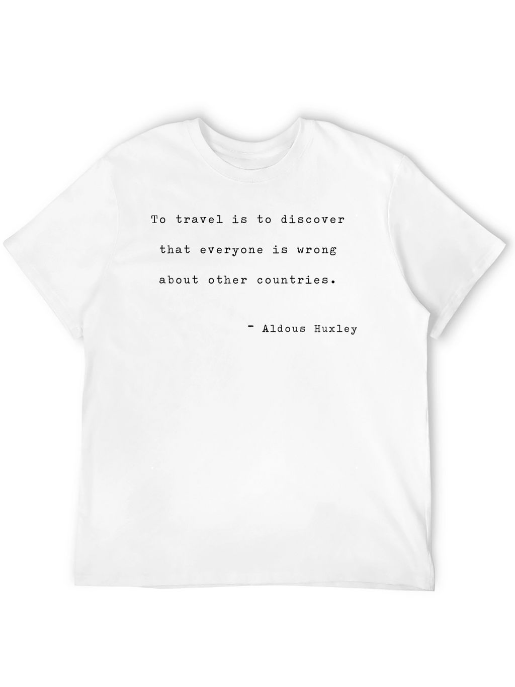 Travel Quote T-Shirt - Aldous Huxley Tee