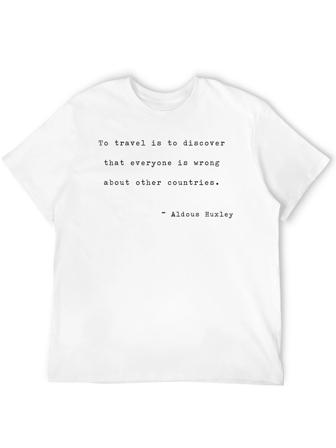 Travel Quote T-Shirt - Aldous Huxley Tee