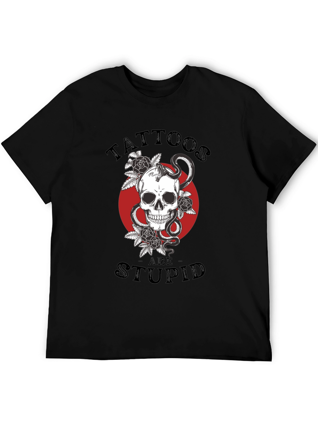 Tattoos Are Stupid Skull & Snake T-Shirt