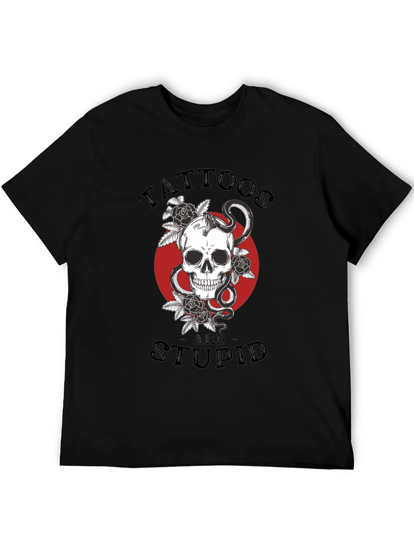 Tattoos Are Stupid Skull & Snake T-Shirt