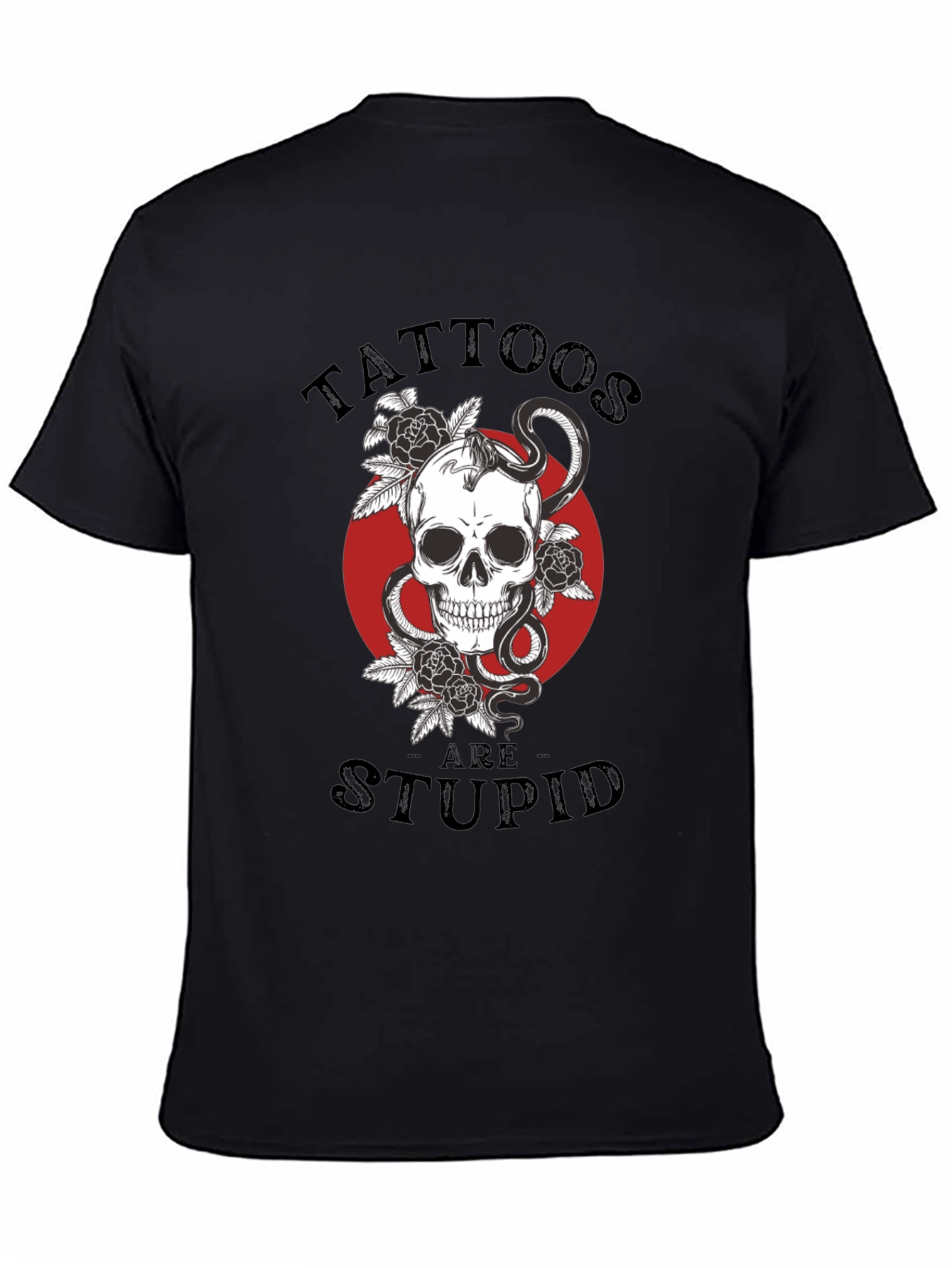 Tattoos Are Stupid Skull & Snake T-Shirt