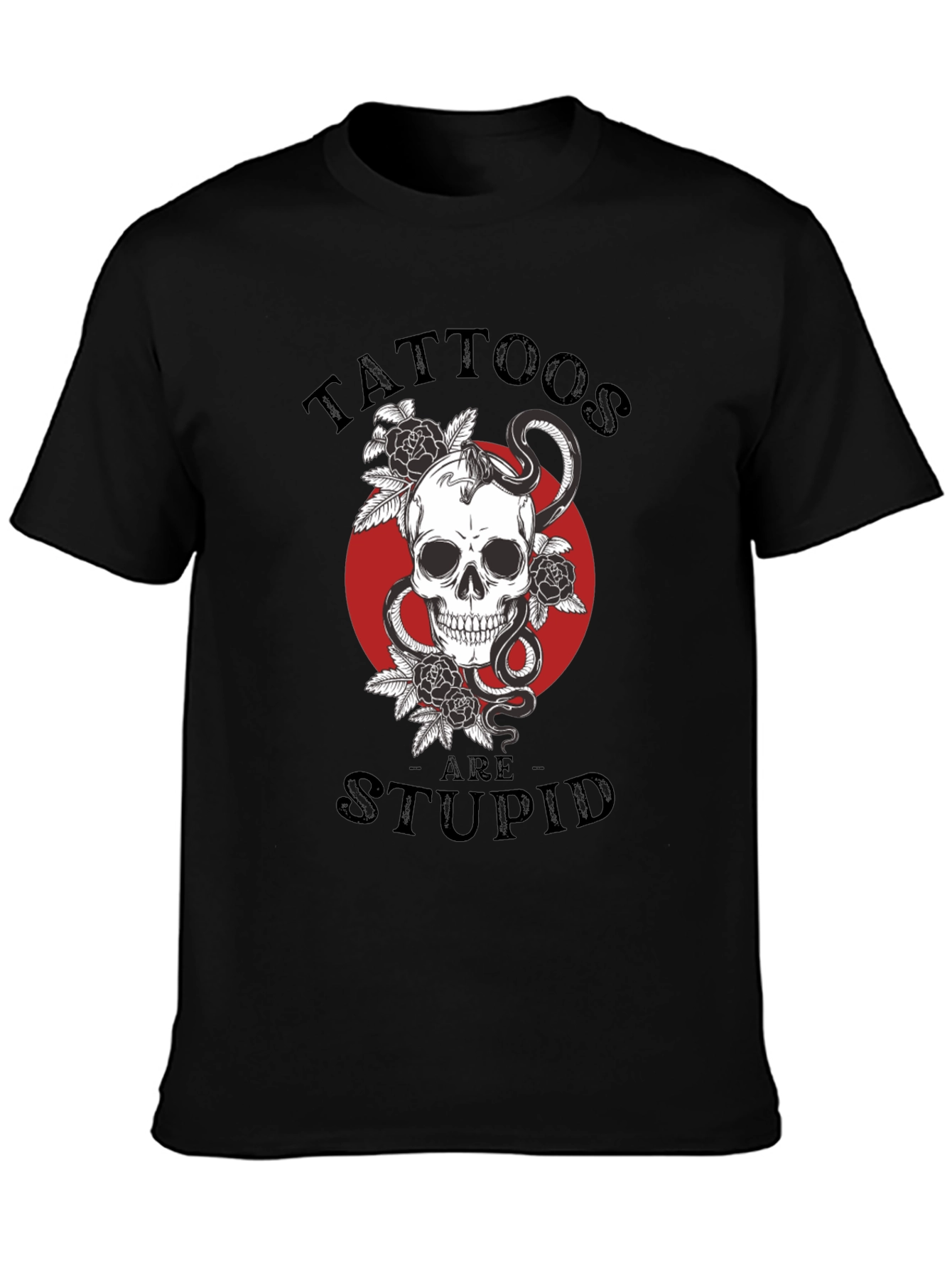 Tattoos Are Stupid Skull & Snake T-Shirt