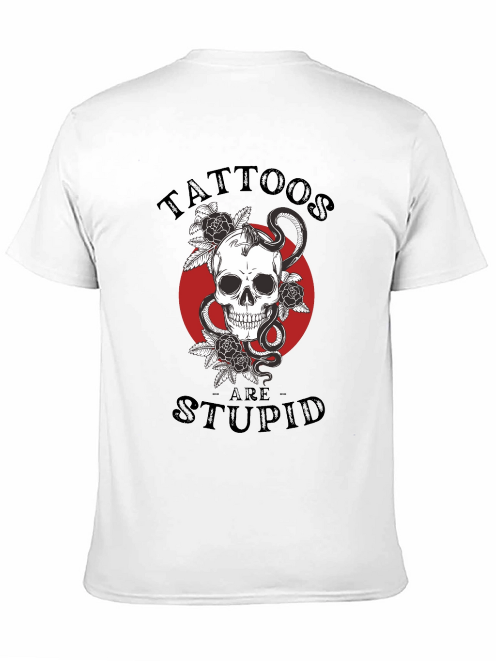 Tattoos Are Stupid Skull & Snake T-Shirt