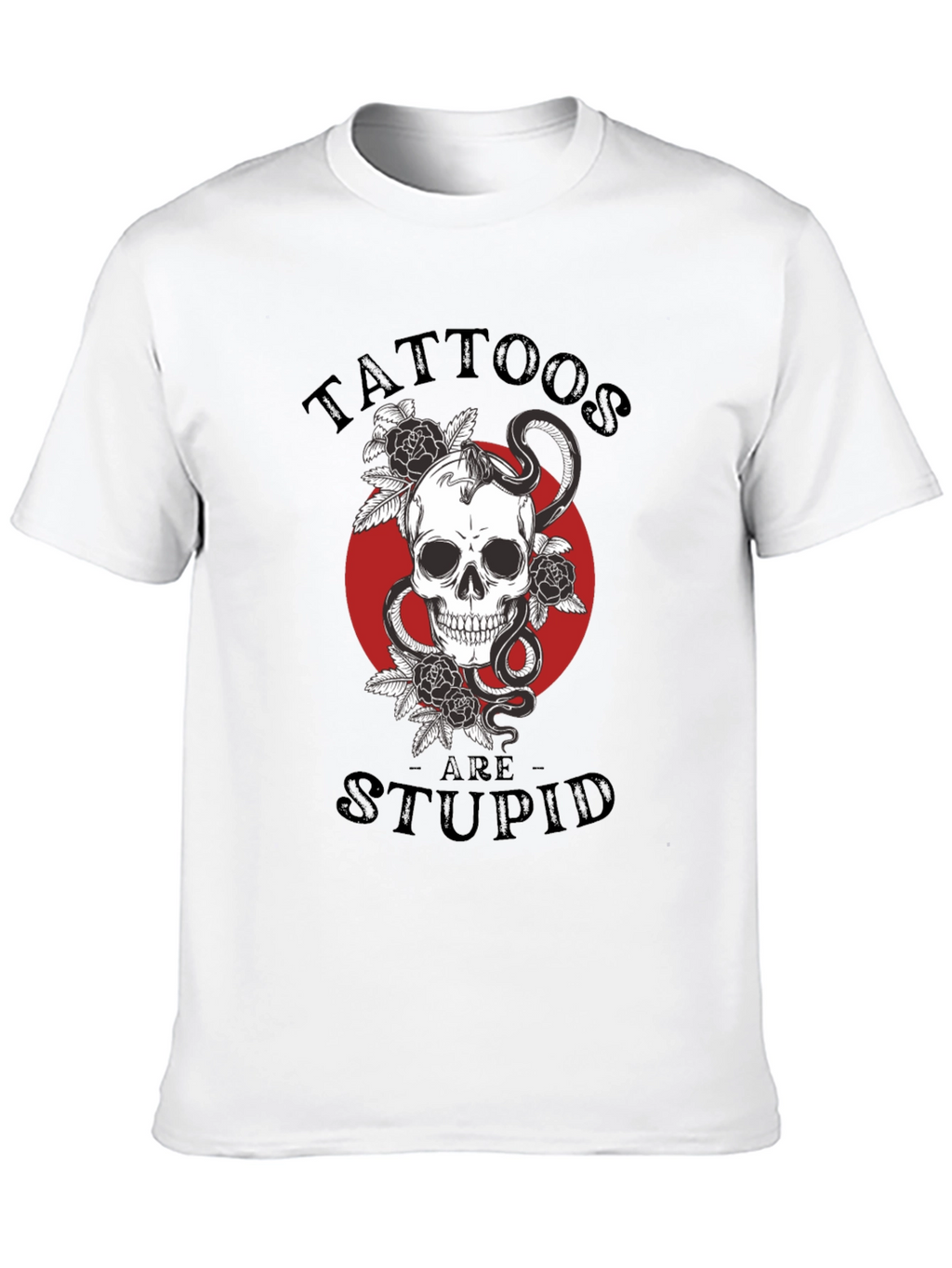 Tattoos Are Stupid Skull & Snake T-Shirt