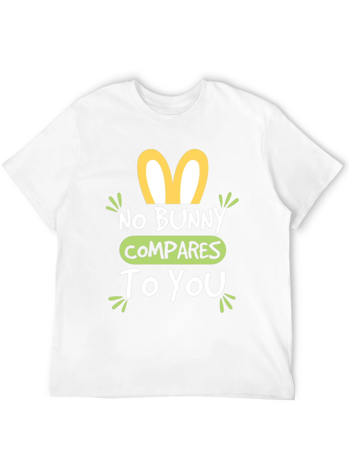 No Bunny Compares To You Easter T-Shirt