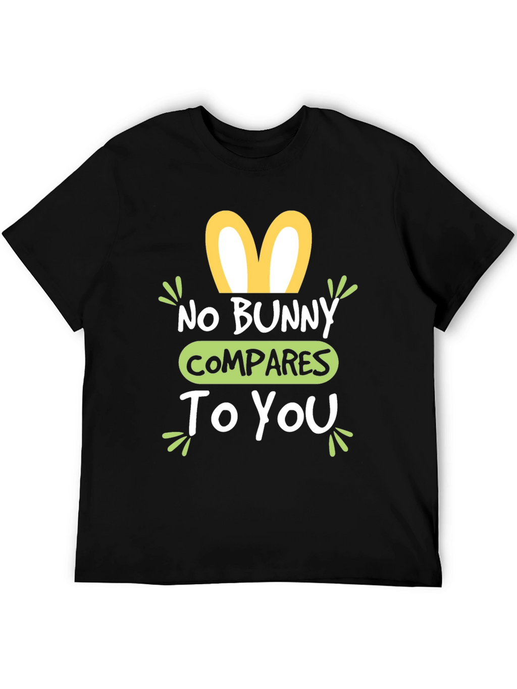 No Bunny Compares To You Easter T-Shirt