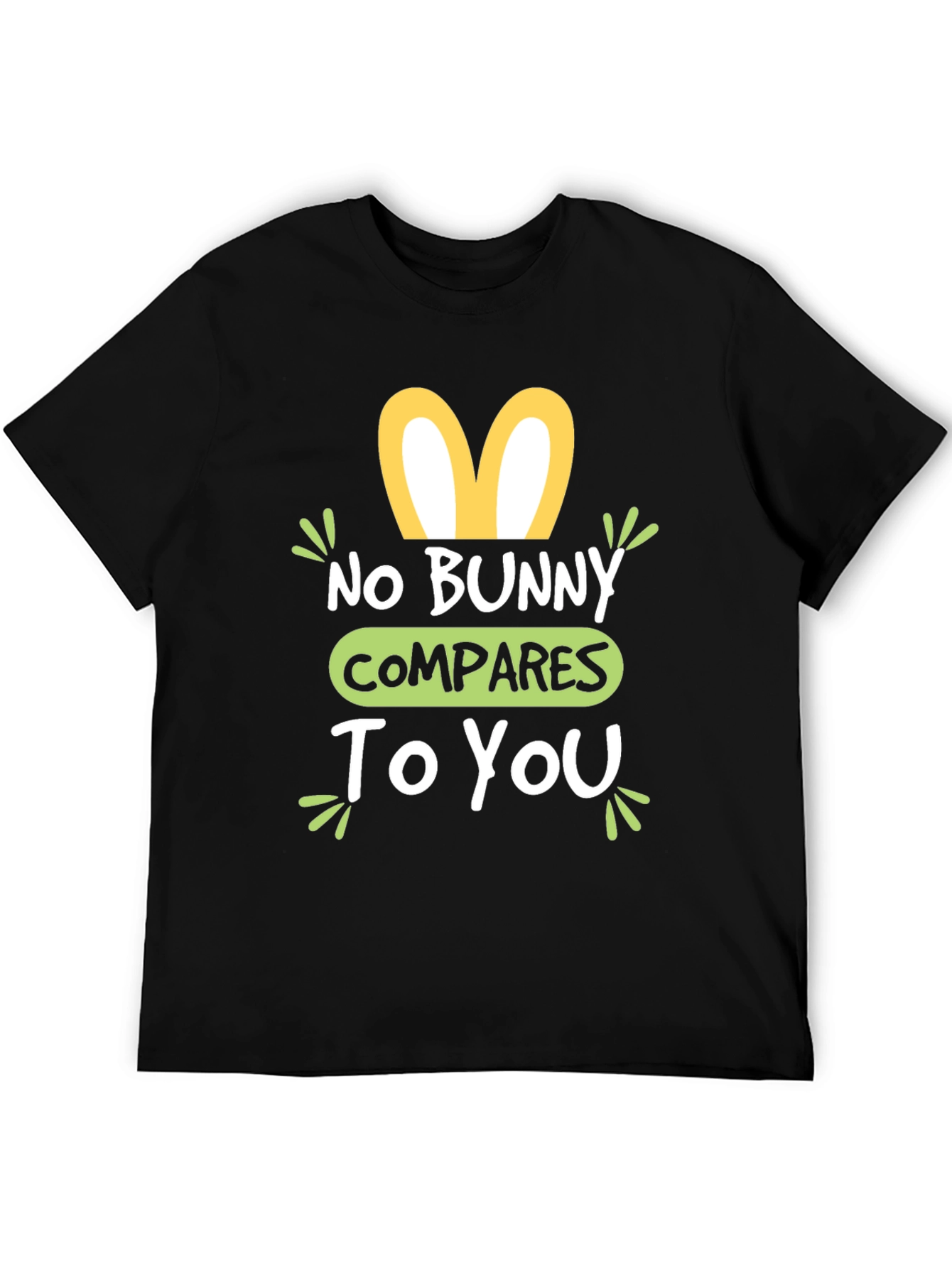 No Bunny Compares To You Easter T-Shirt