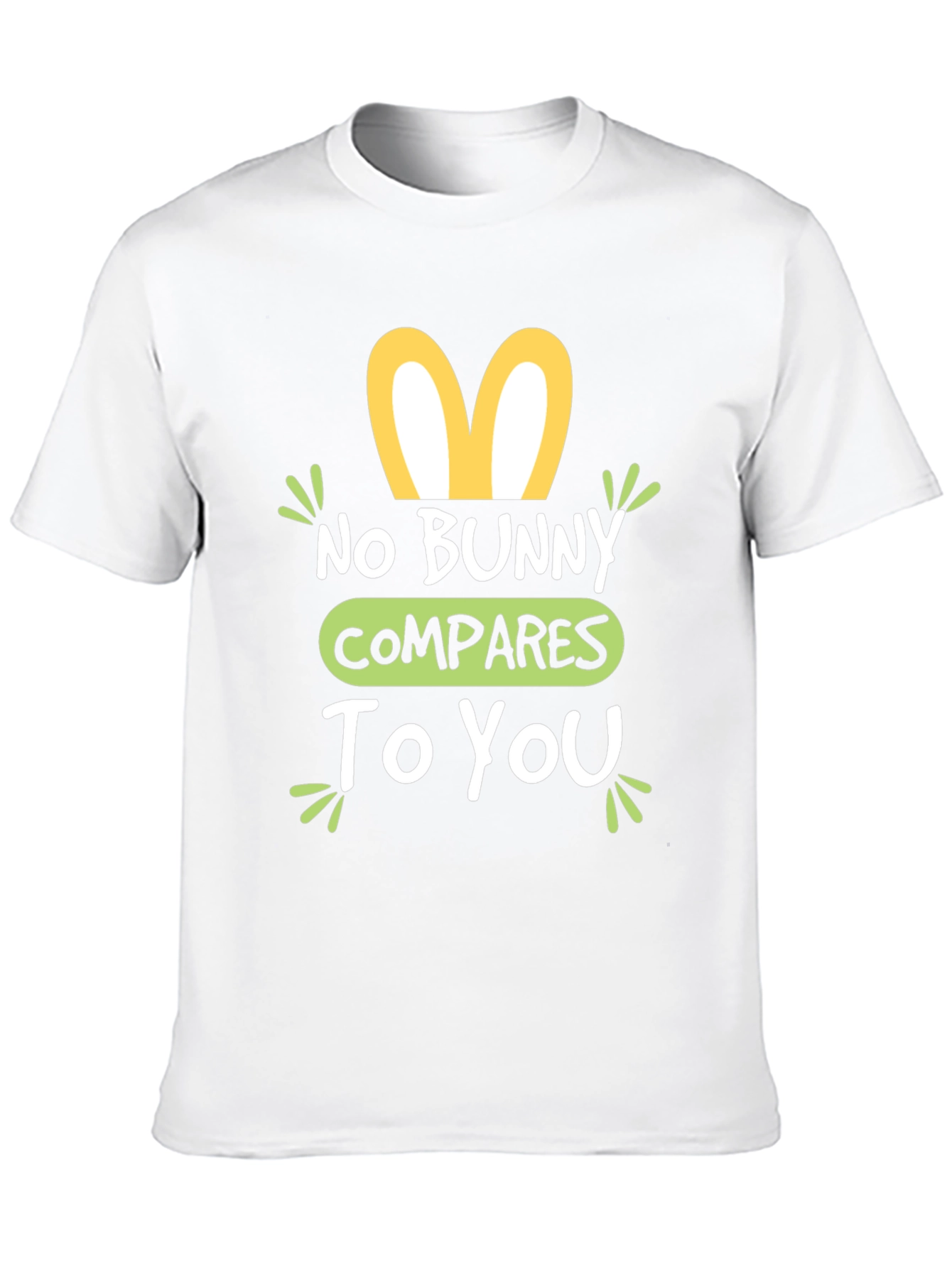 No Bunny Compares To You Easter T-Shirt