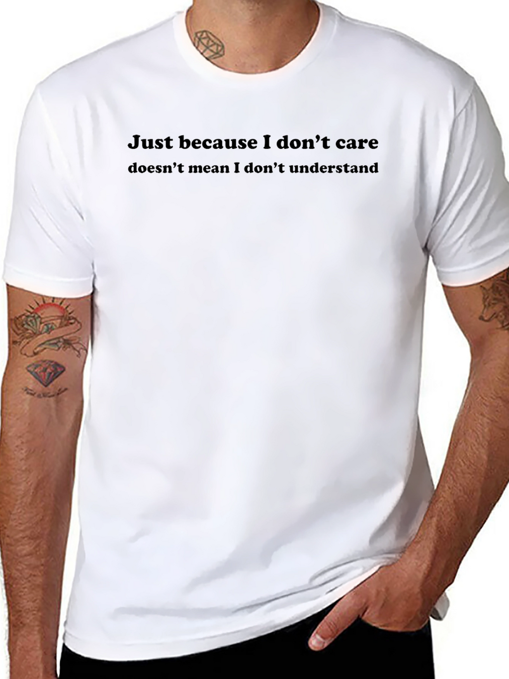 Mens Sarcastic Quote T-Shirt - I Dont Care