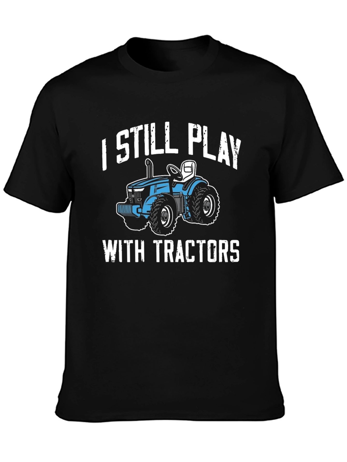I Still Play With Tractors Graphic Tee - Black