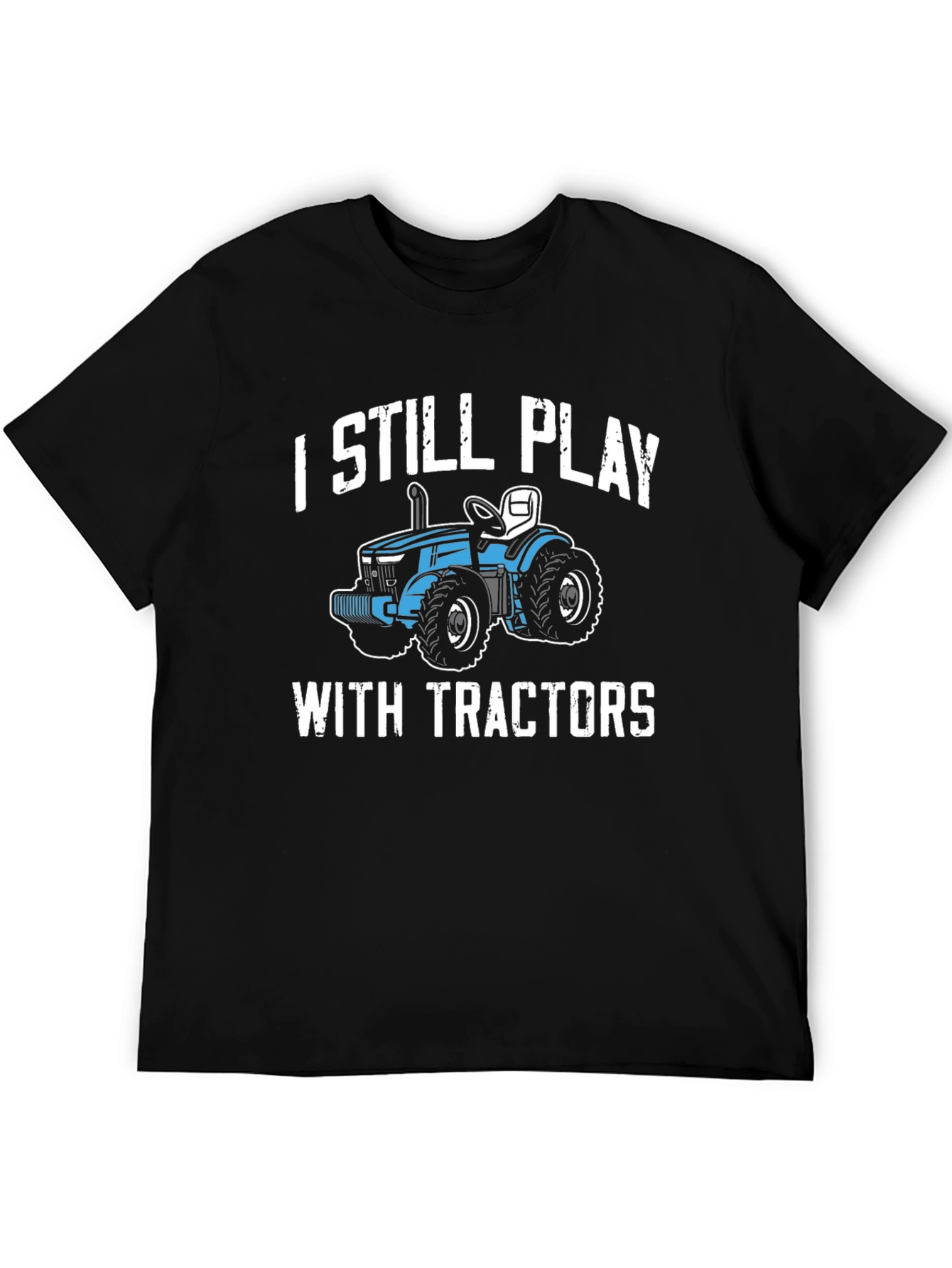 I Still Play With Tractors Graphic Tee - Black