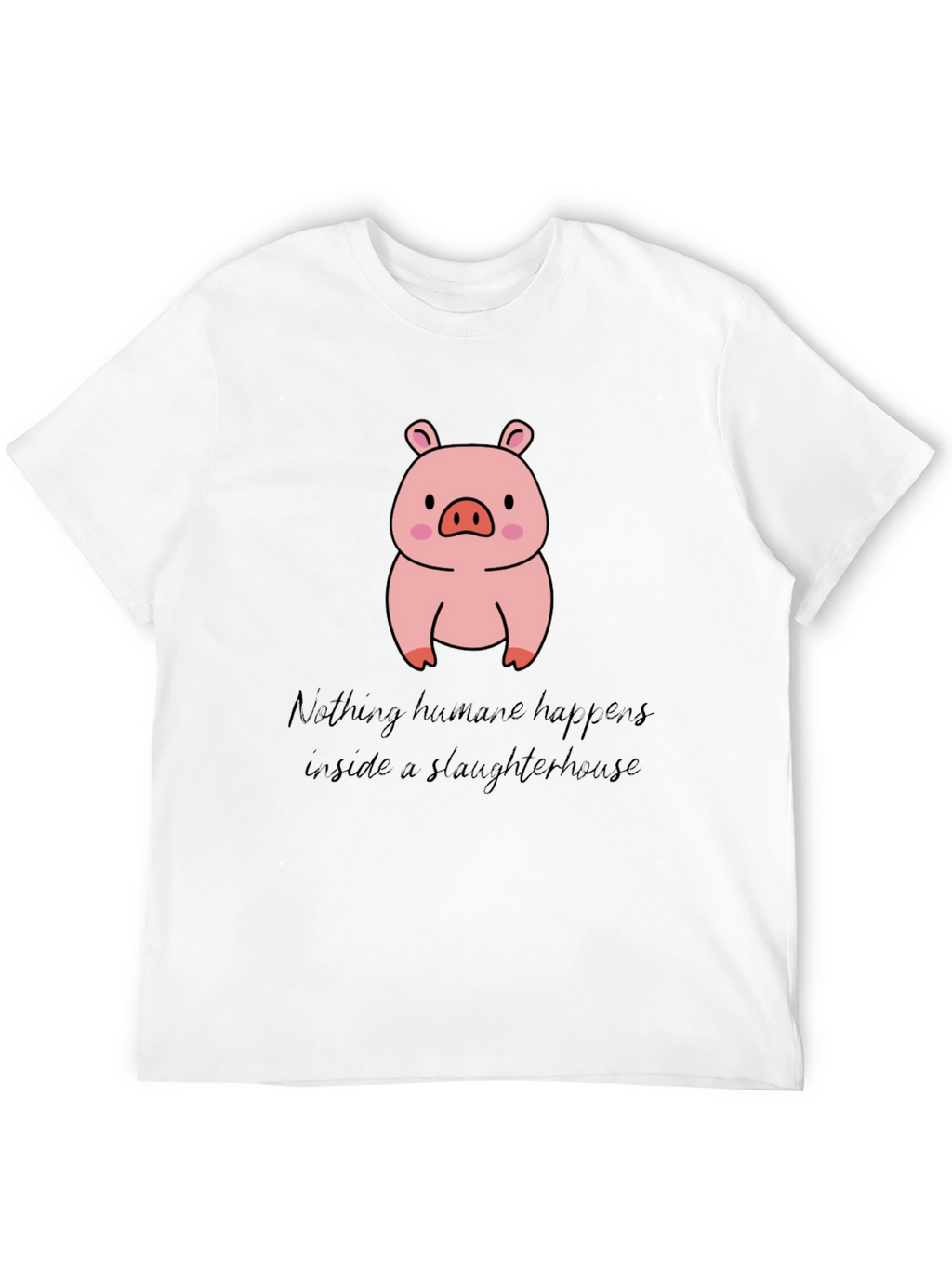 Vegan Pig T-Shirt - Nothing Humane Happens
