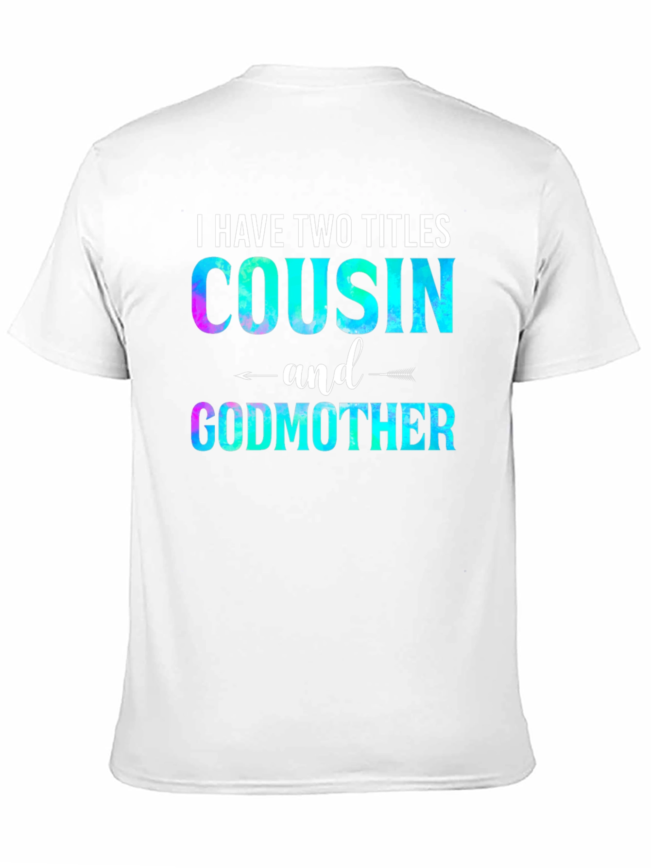 Cousin and Godmother Graphic T-Shirt