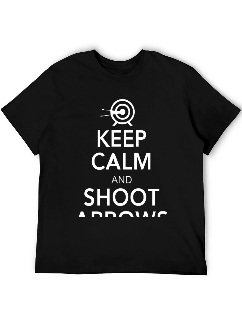 Keep Calm and Shoot Arrows Black T-Shirt