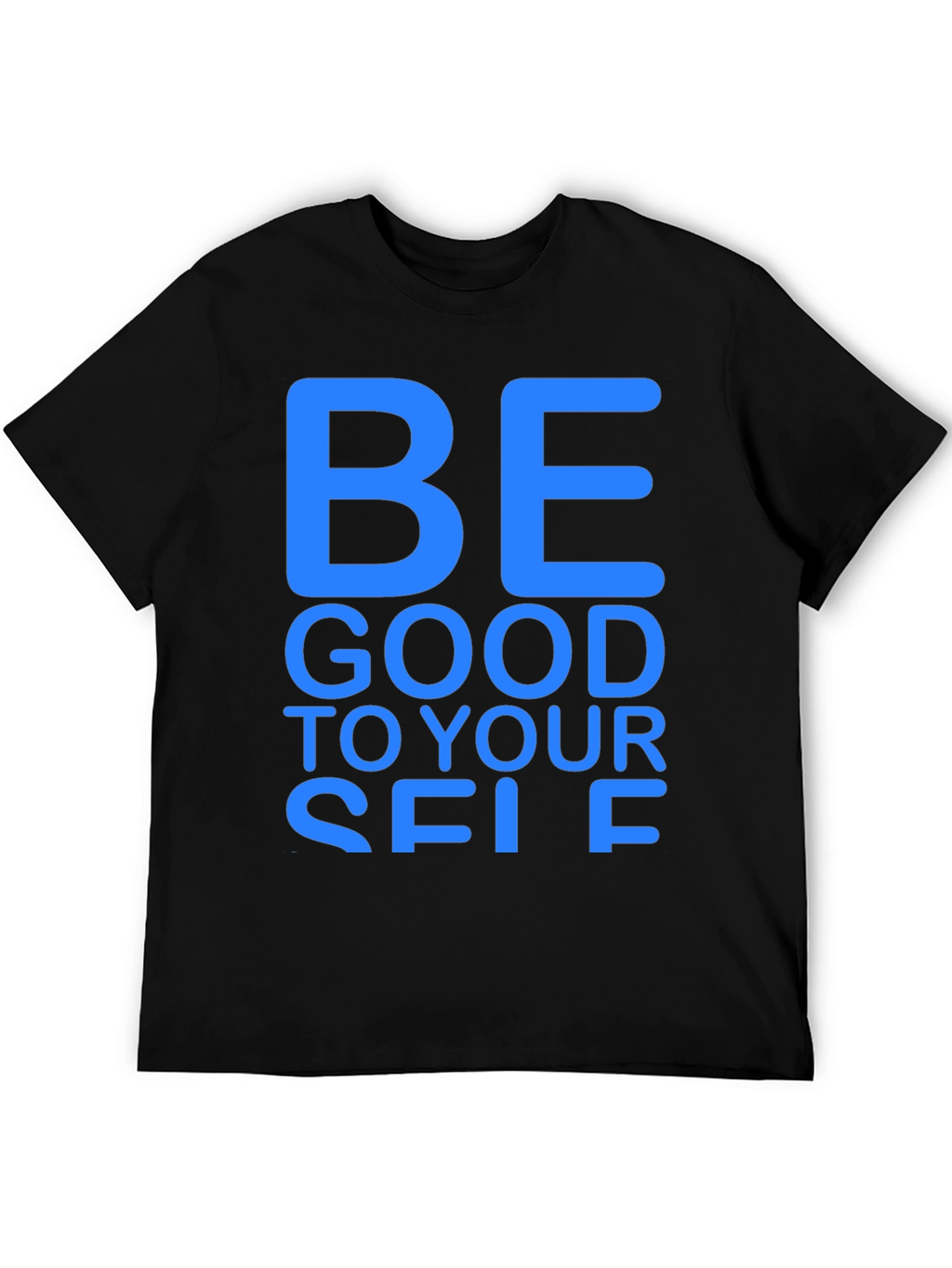 Be Good To Yourself Black T-Shirt