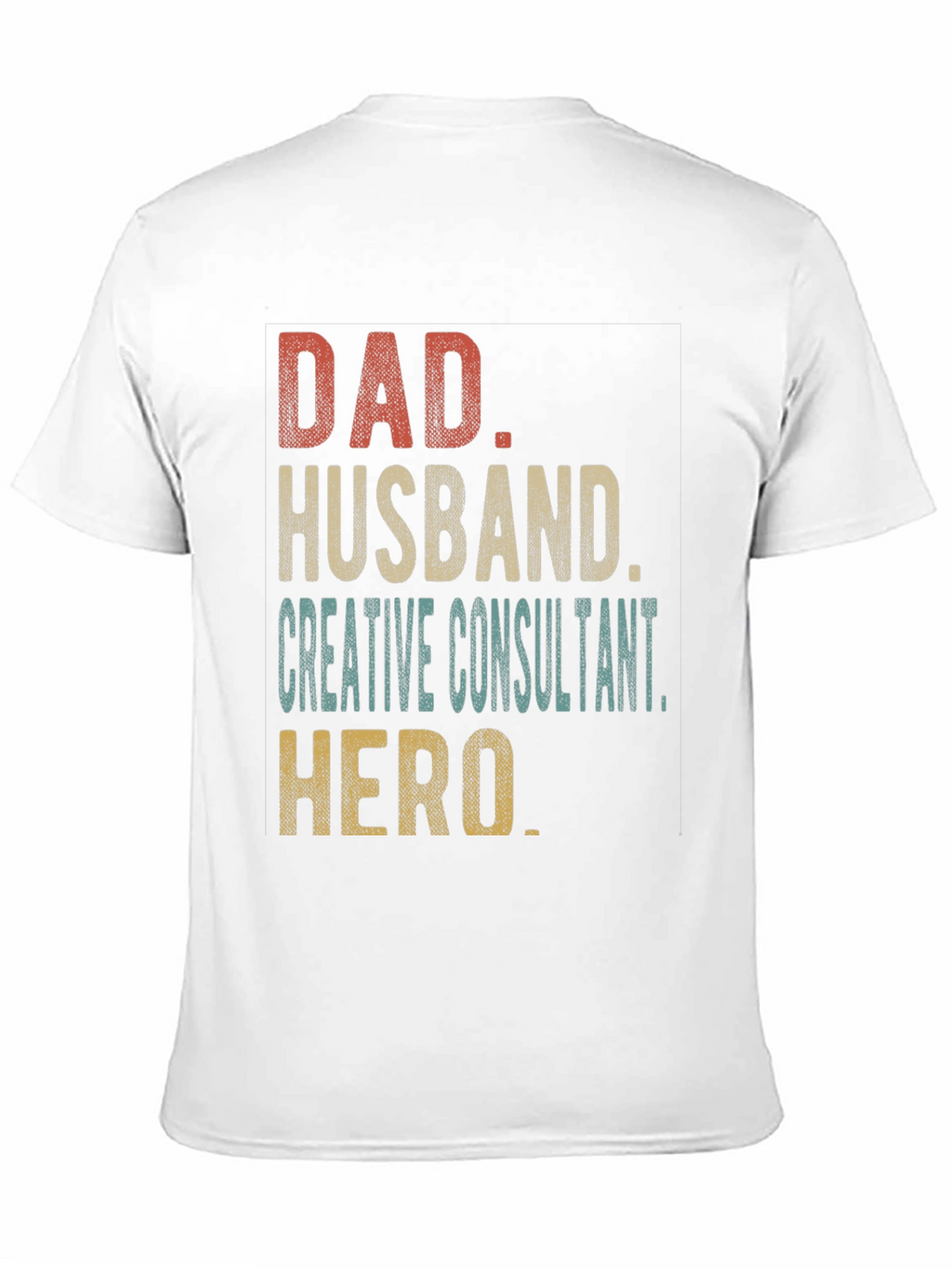 Dad Husband Creative Consultant Hero T-Shirt