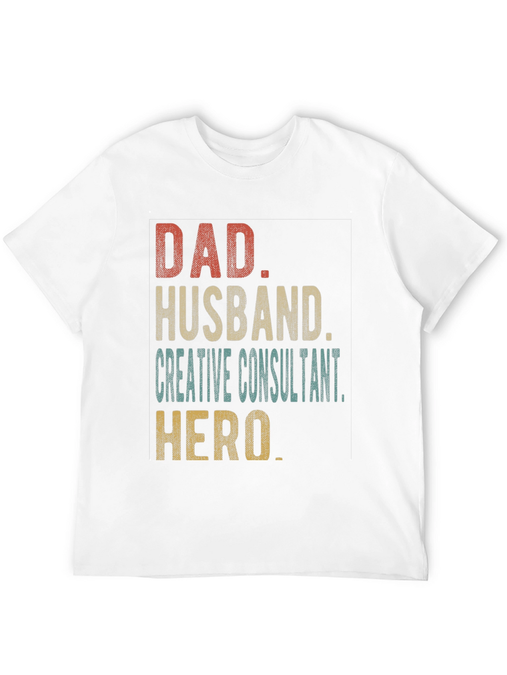 Dad Husband Creative Consultant Hero T-Shirt
